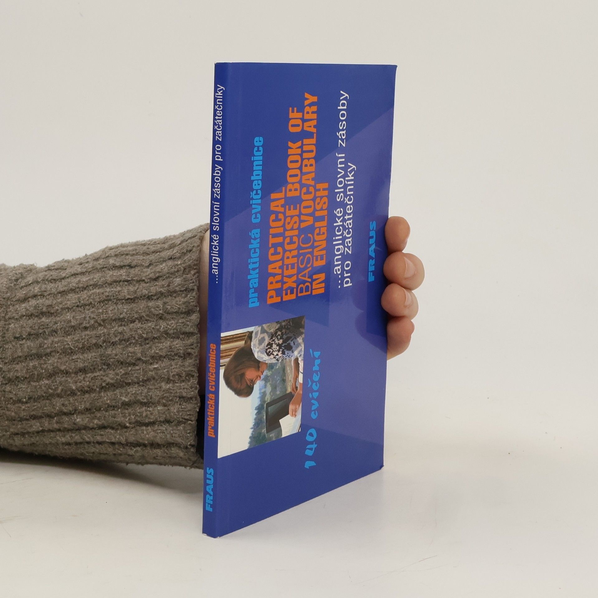 Autorenkollektiv Practical exercise book of basic vocabulary in English = Praktická cvičebnice anglické slovní zásoby pro začátečníky