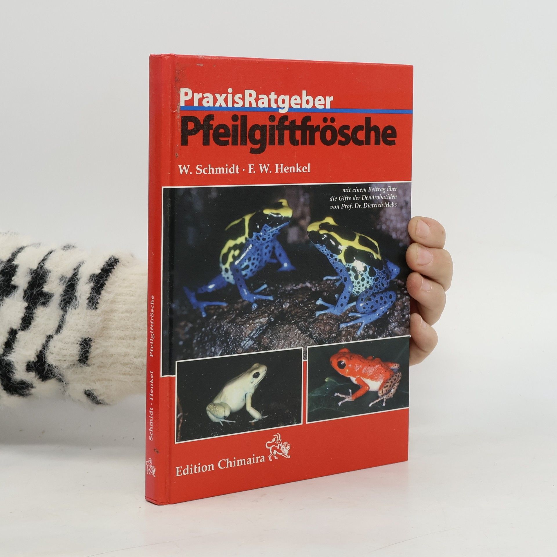 Wolfgang Schmidt-Sichermann Praxisratgeber Pfeilgiftfrösche