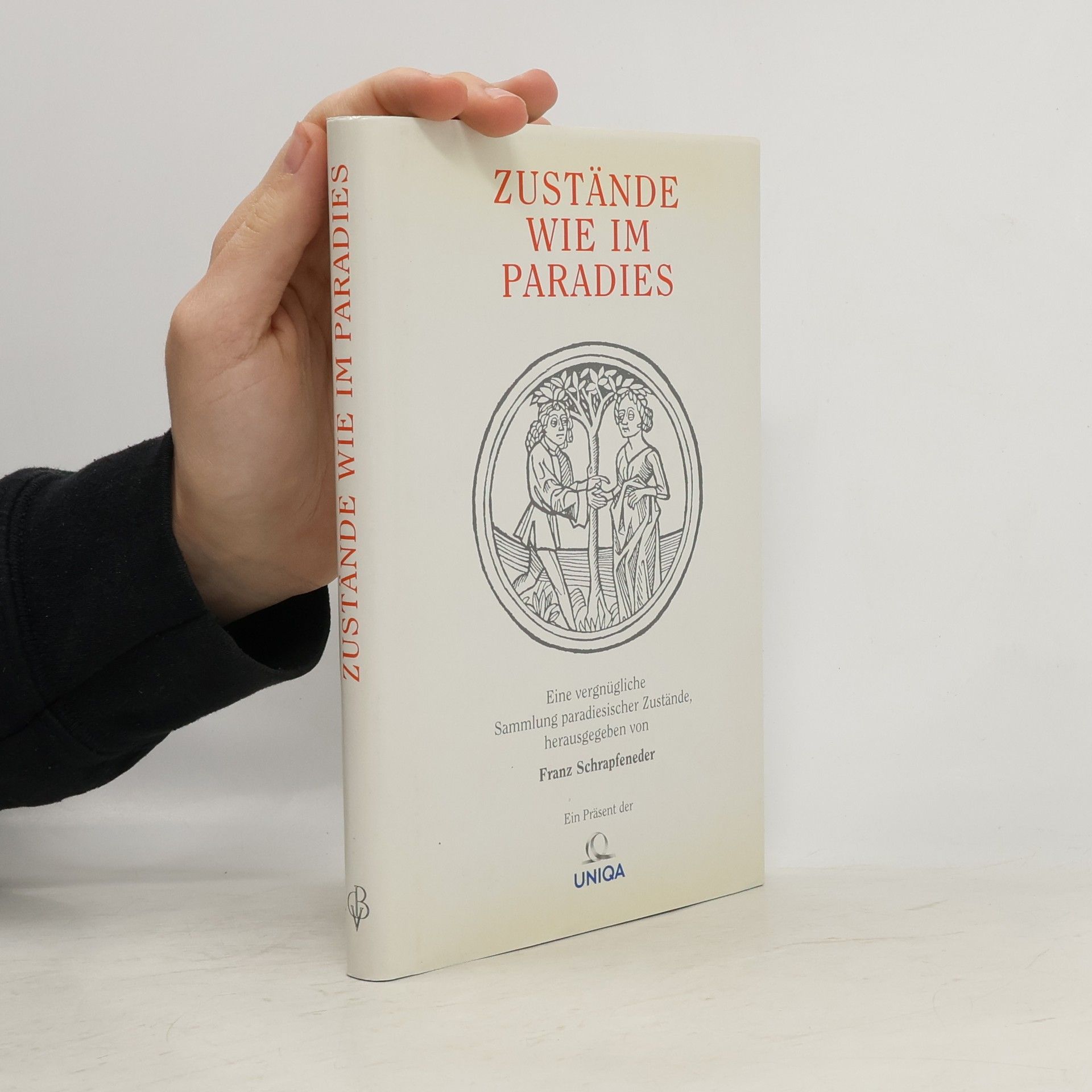Franz Schrapfeneder Zustände wie im Paradies