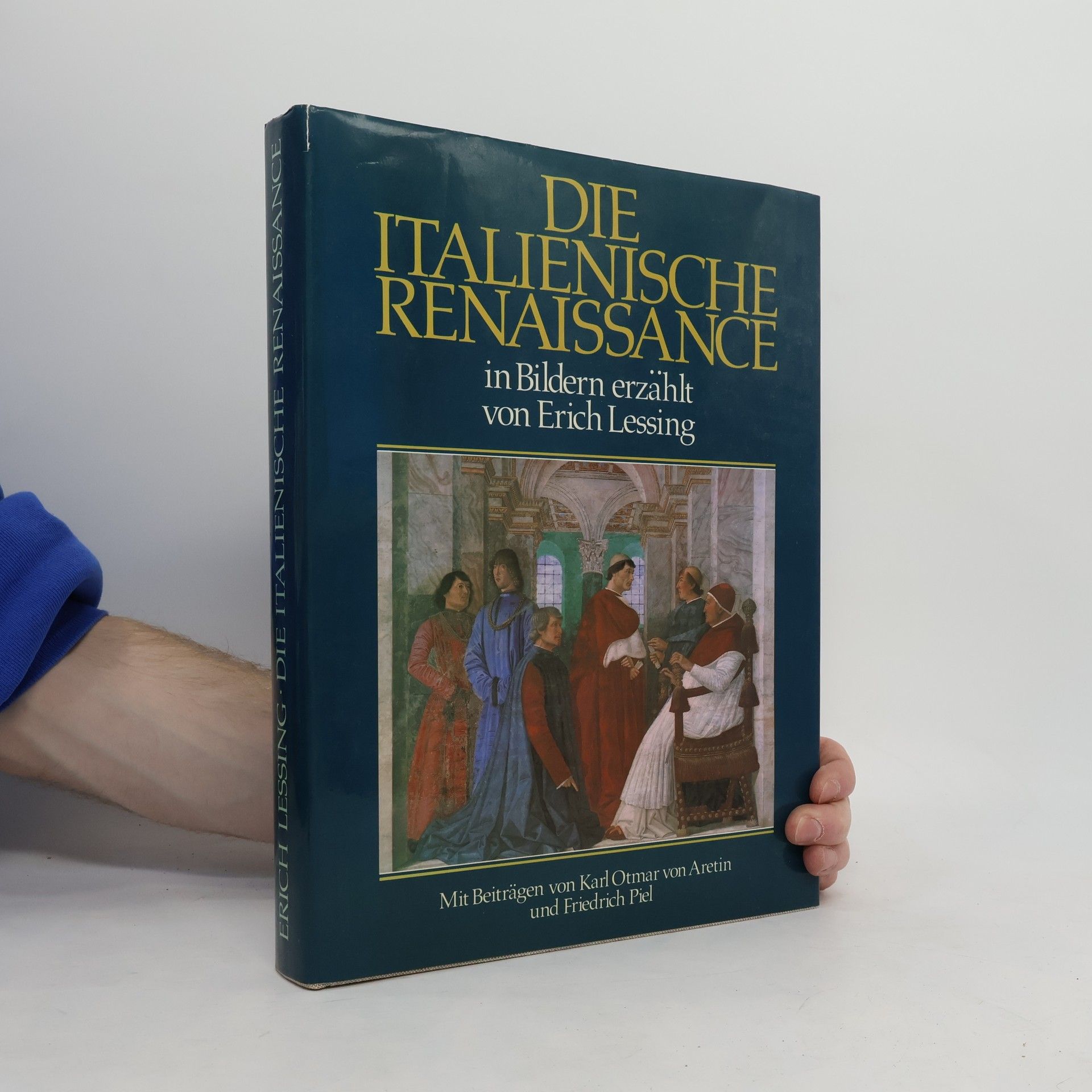 Erich Lessing Die italienische Renaissance in Bildern erzählt von Erich Lessing
