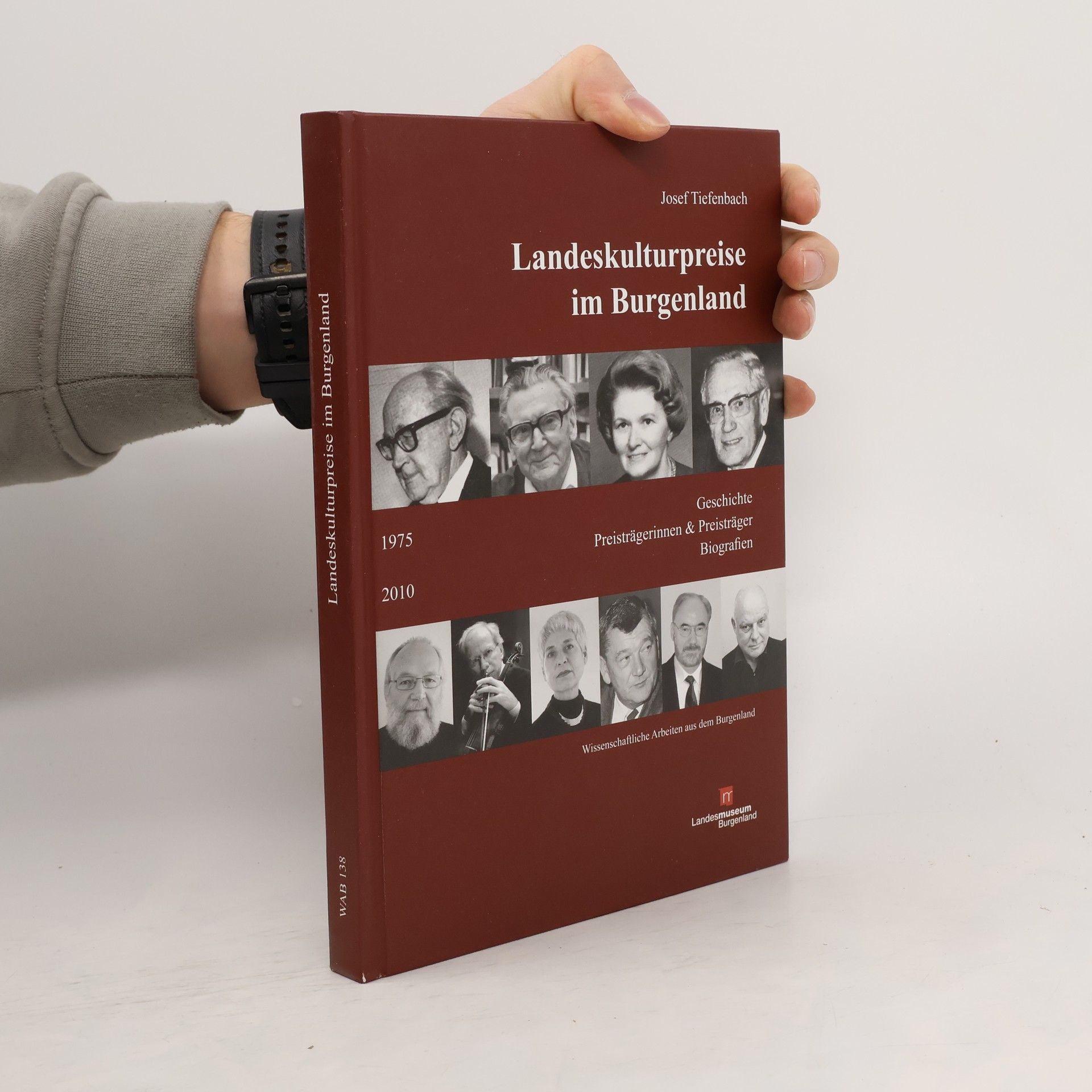 Josef Tiefenbach Wissenschaftliche Arbeiten aus dem Burgenland - 138: Landeskulturpreise im Burgenland