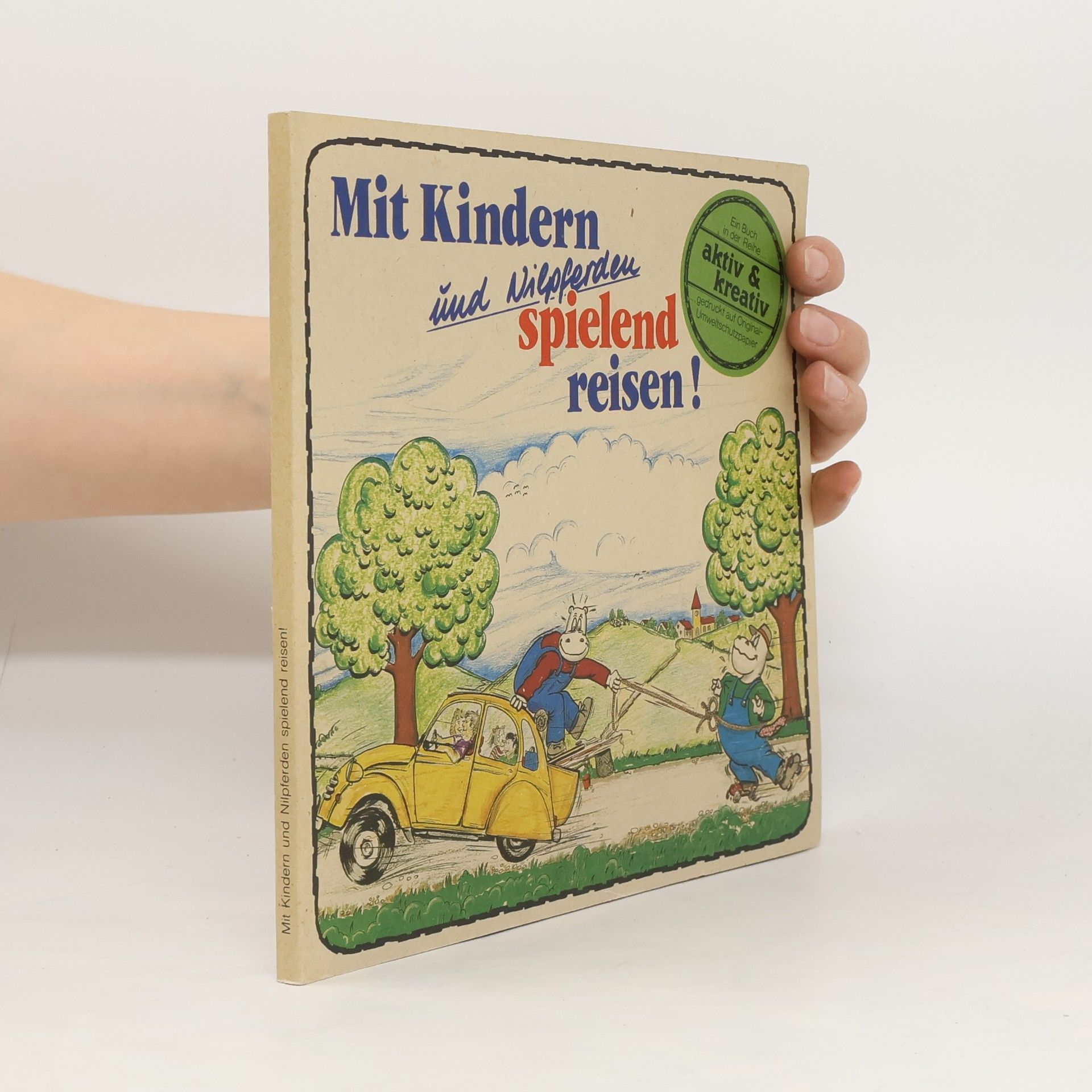 AA.VV. Mit Kindern und Nilpferden spielend reisen!