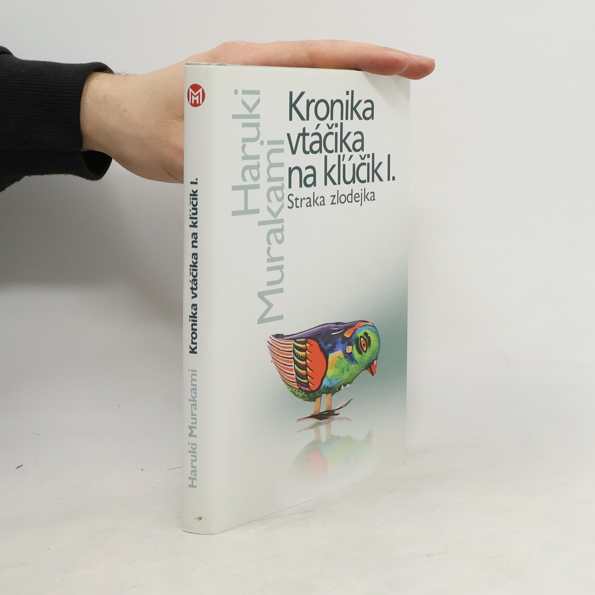 Haruki Murakami Kronika vtáčika na kľúčik I. Straka zlodejka