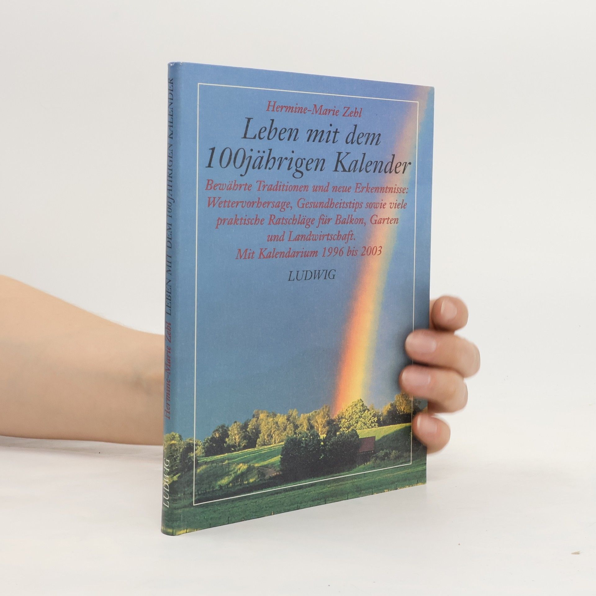 Leben mit dem 100jährigen Kalender