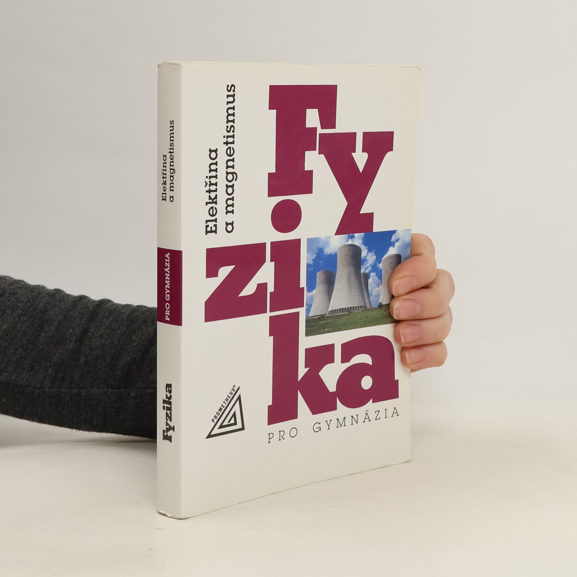 Fyzika pro gymnázia. Elektřina a magnetismus