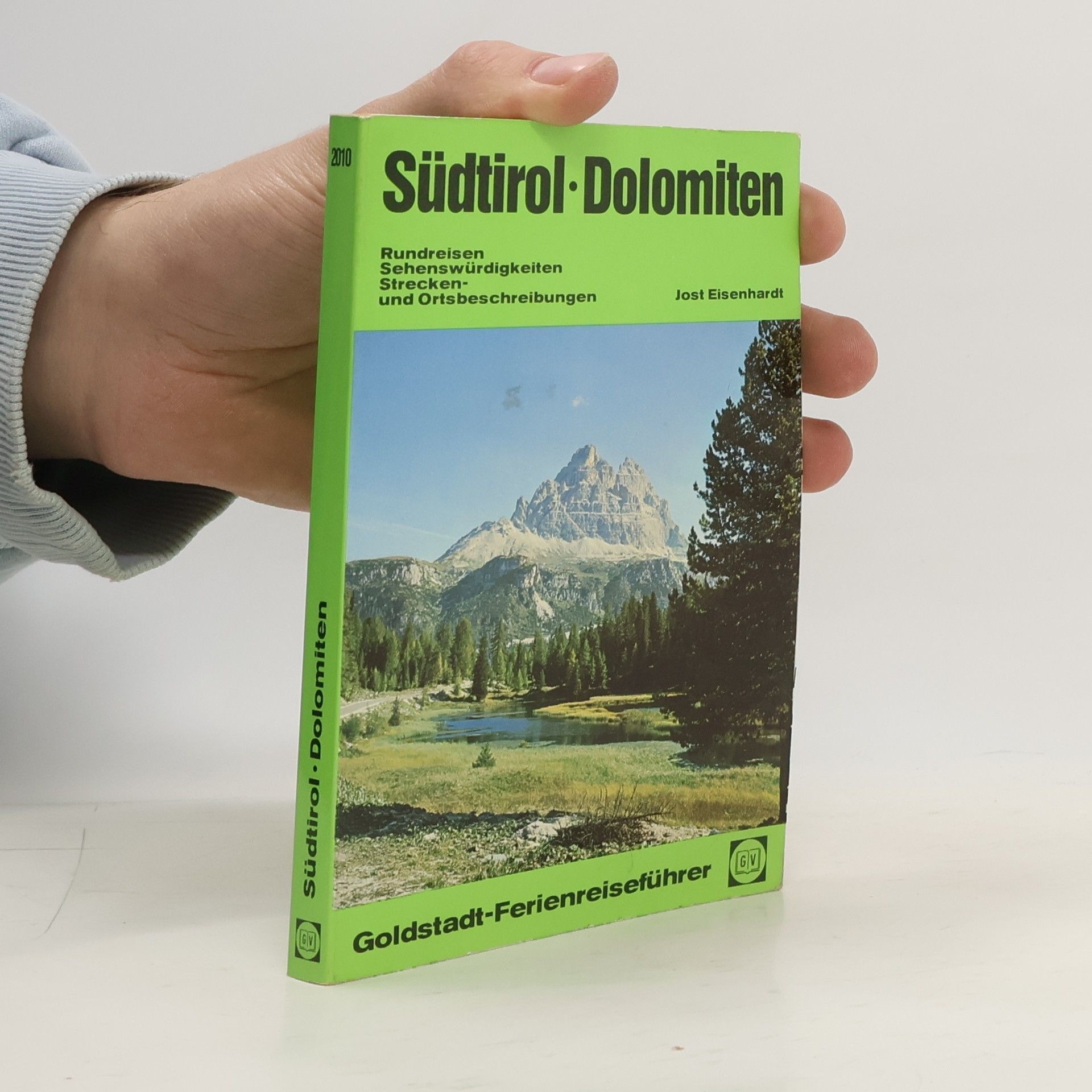 Jost Eisenhardt Goldstadt-Ferienreiseführer: Südtirol, Dolomiten - 2010