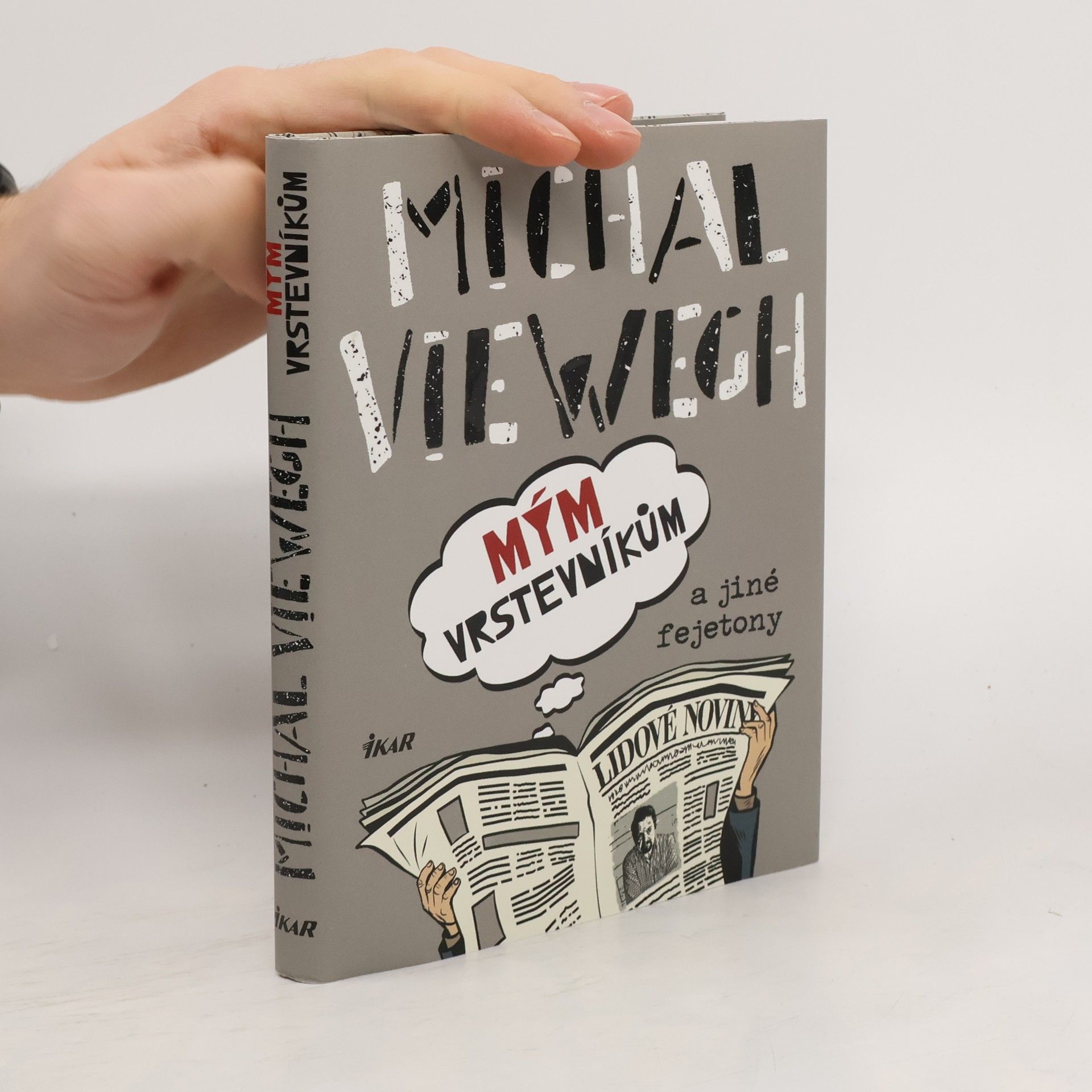 Michal Viewegh Mým vrstevníkům a jiné fejetony