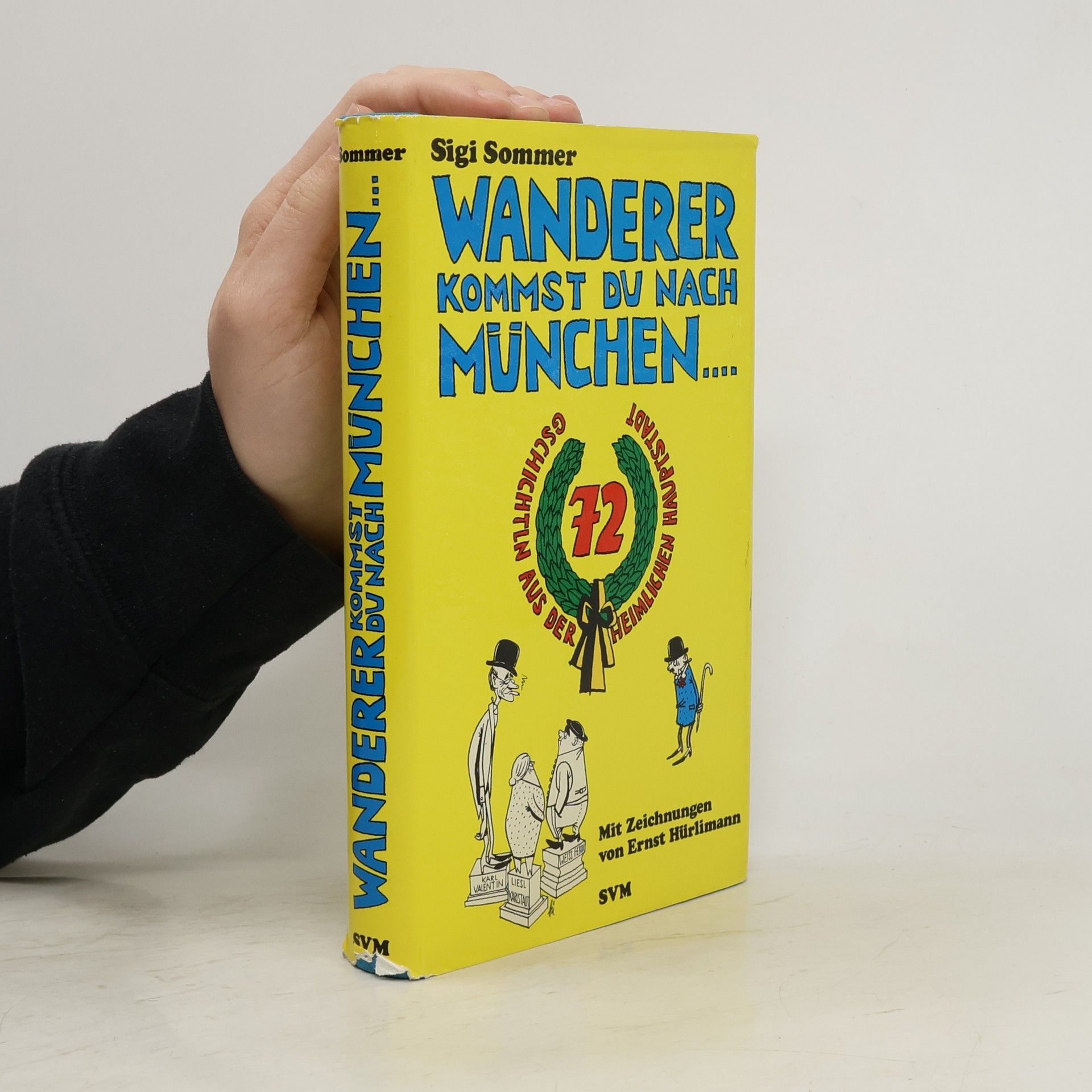 Siegfried Sommer Wanderer, kommst du nach München