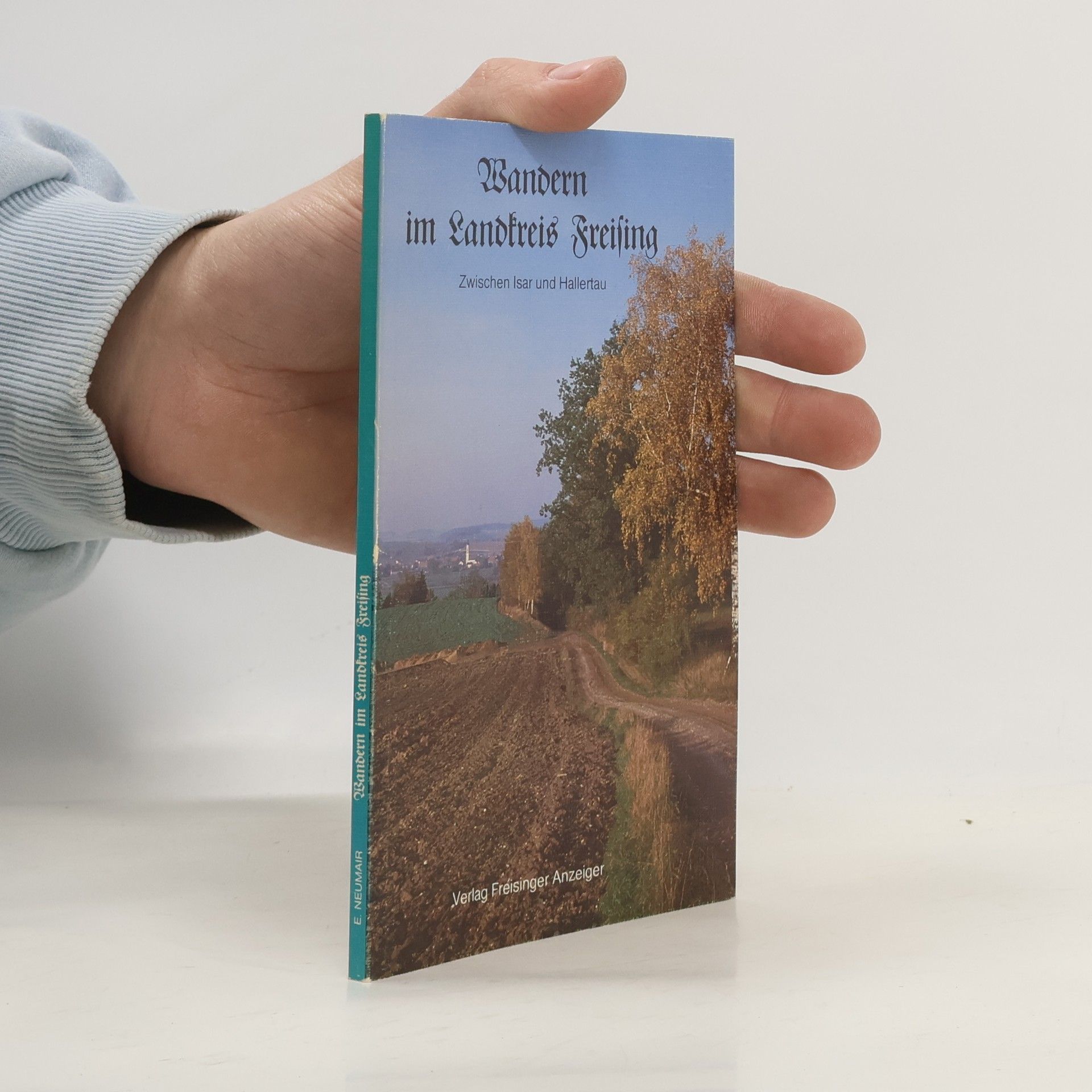 Erwin Neumair Wandern im Landkreis Freising