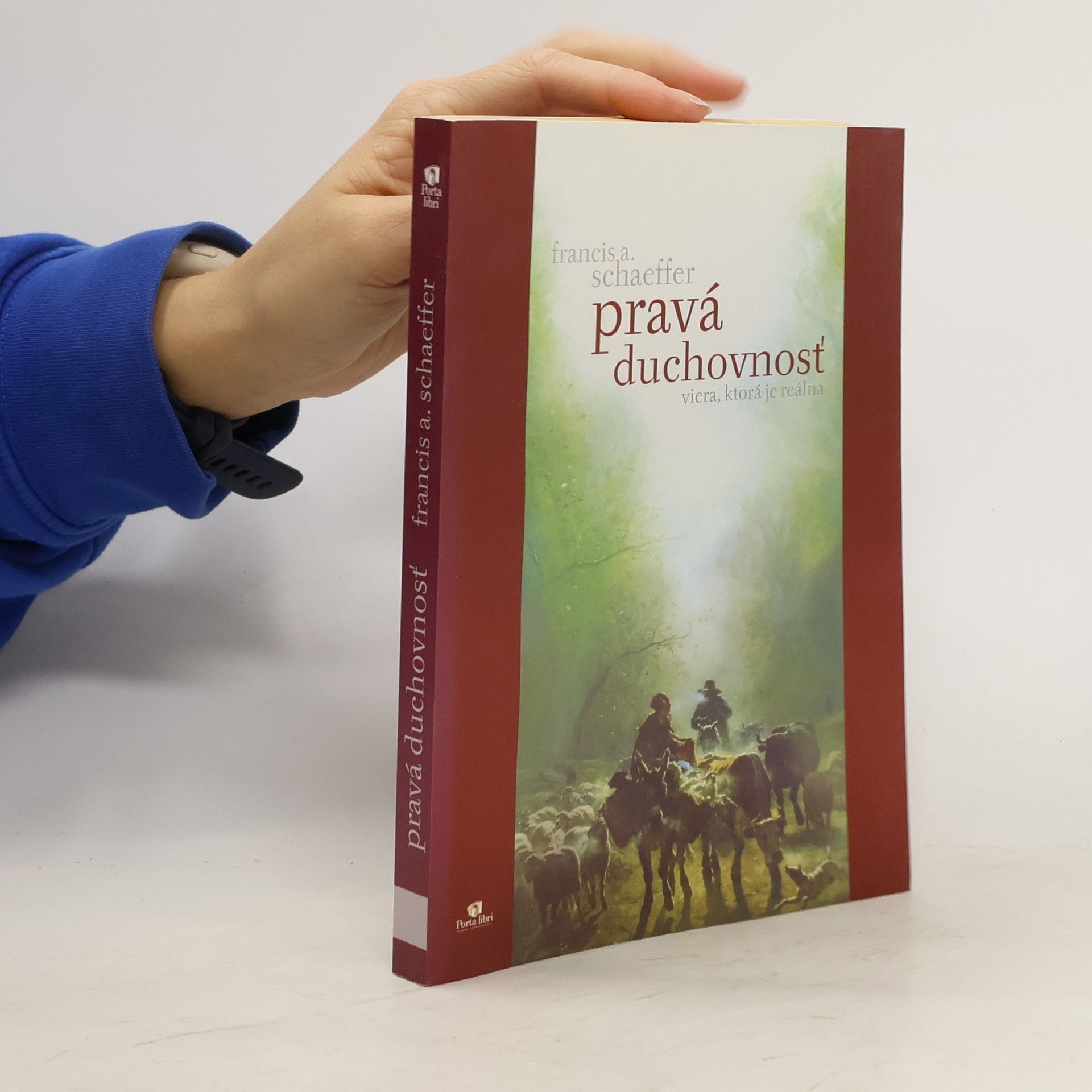 Francis Schaeffer Pravá duchovnosť