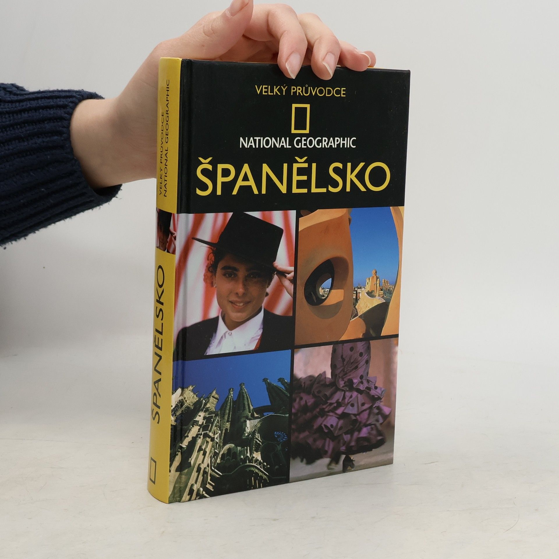 Fiona Dunlop Velký průvodce National Geographic : Španělsko