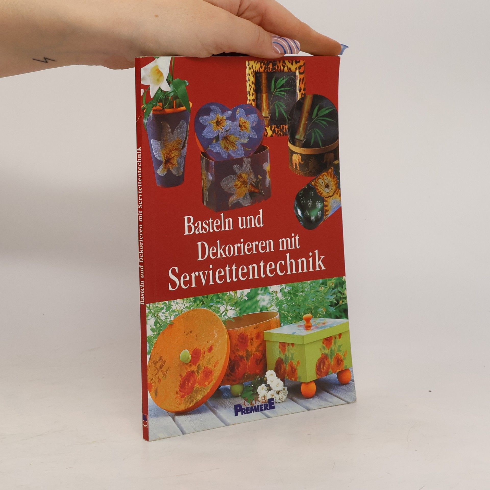 Collectif d'auteurs Basteln und Dekorieren mit Serviettentechnik