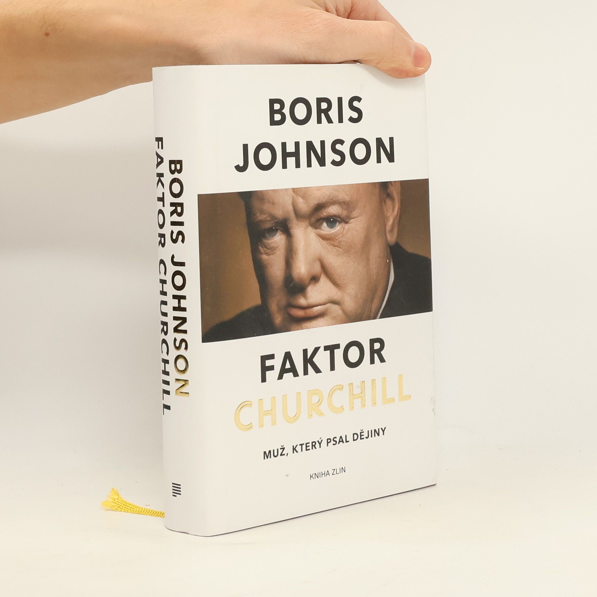 Boris Johnson Faktor Churchill. Muž, který psal dějiny