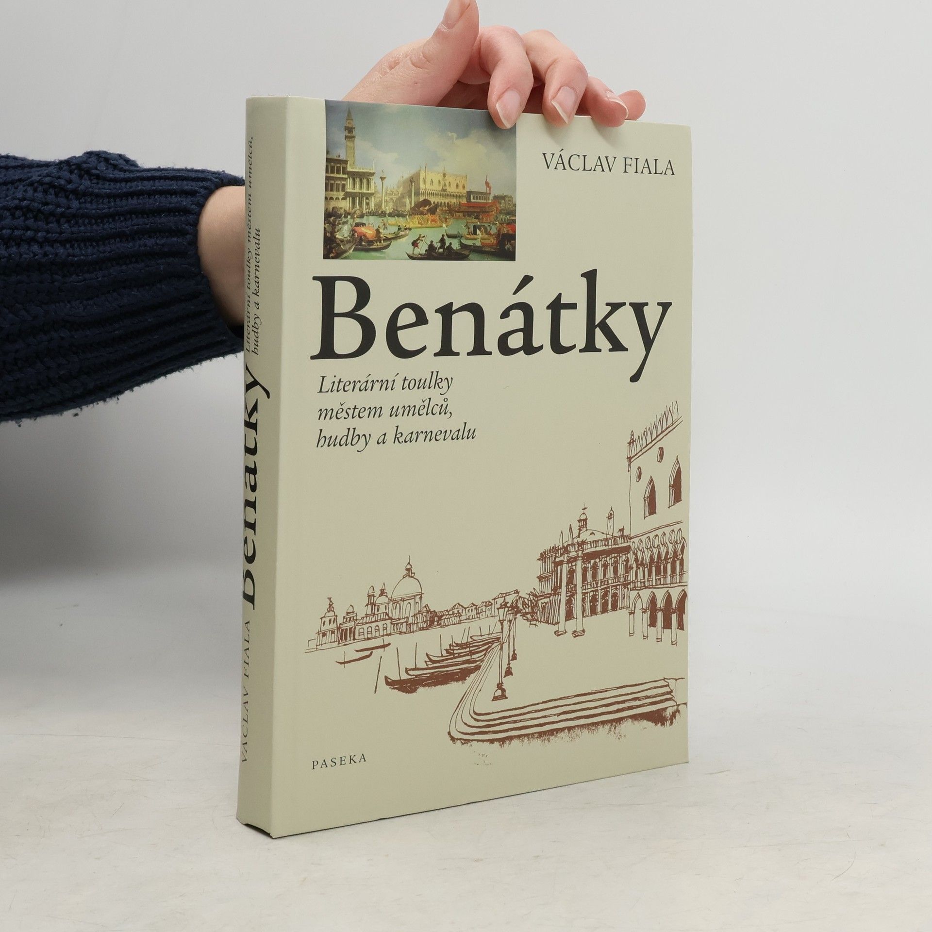 Václav Fiala Benátky. Literární toulky městem umělců, hudby a karnevalu