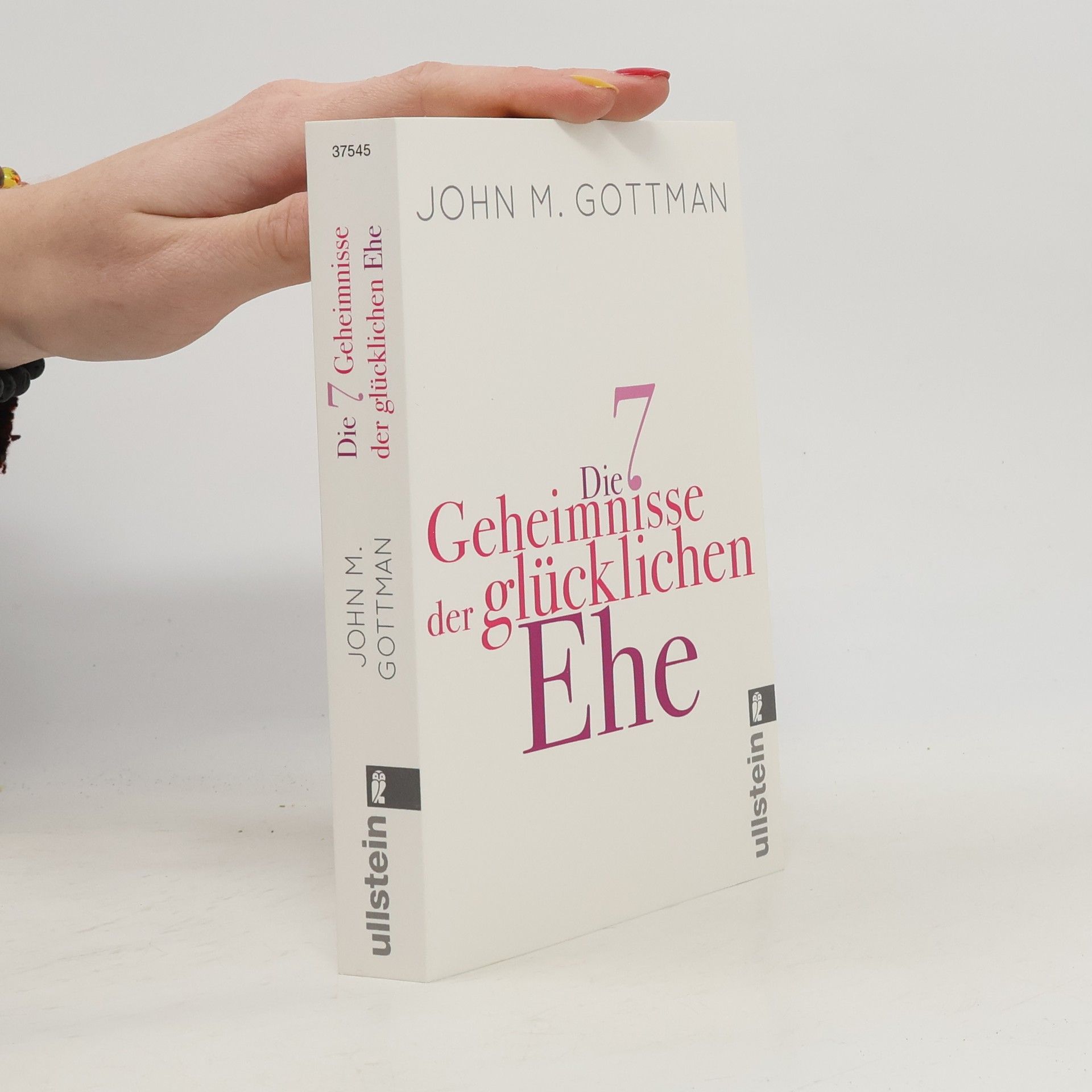 John Gottman Die 7 Geheimnisse der glücklichen Ehe