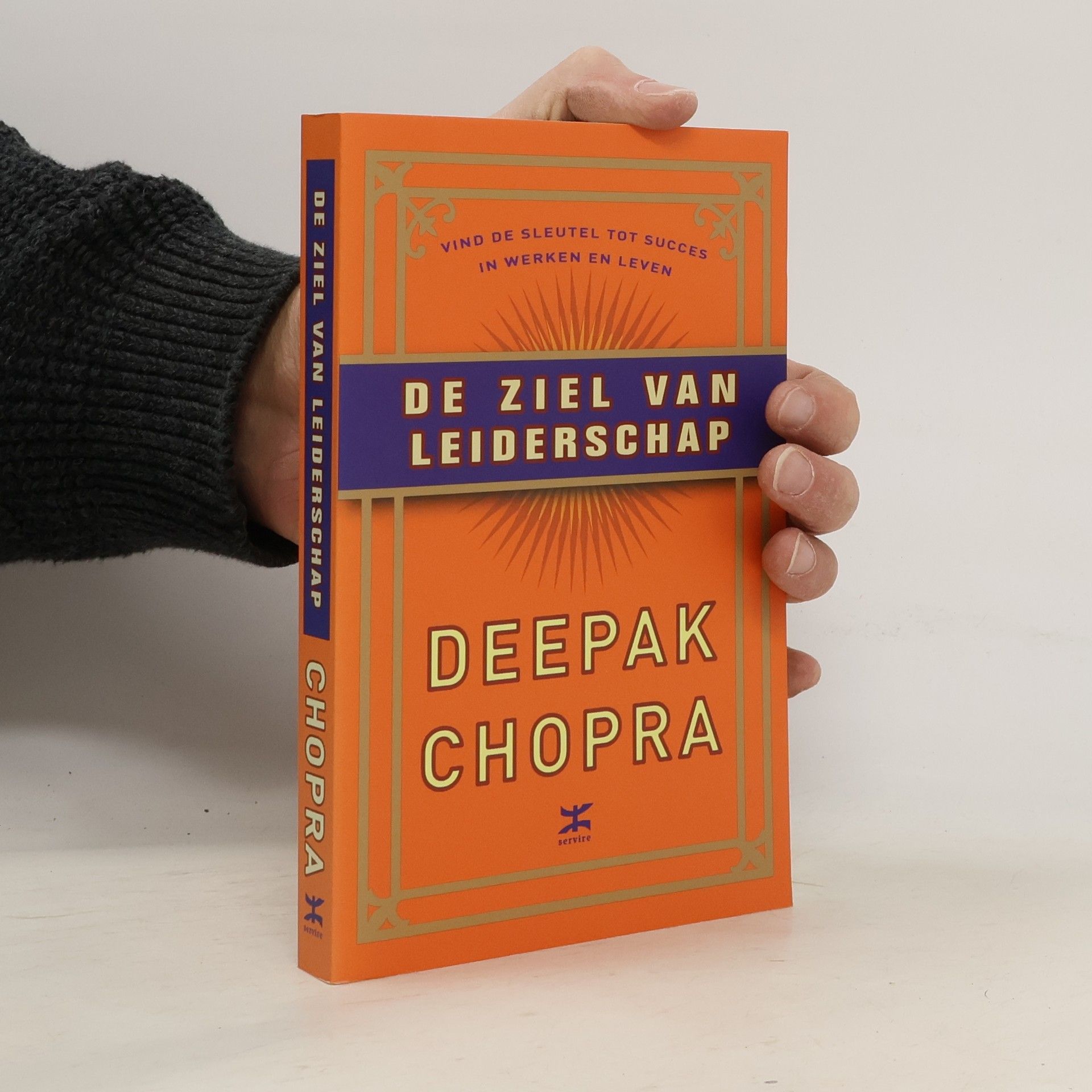 Deepak Chopra De ziel van leiderschap