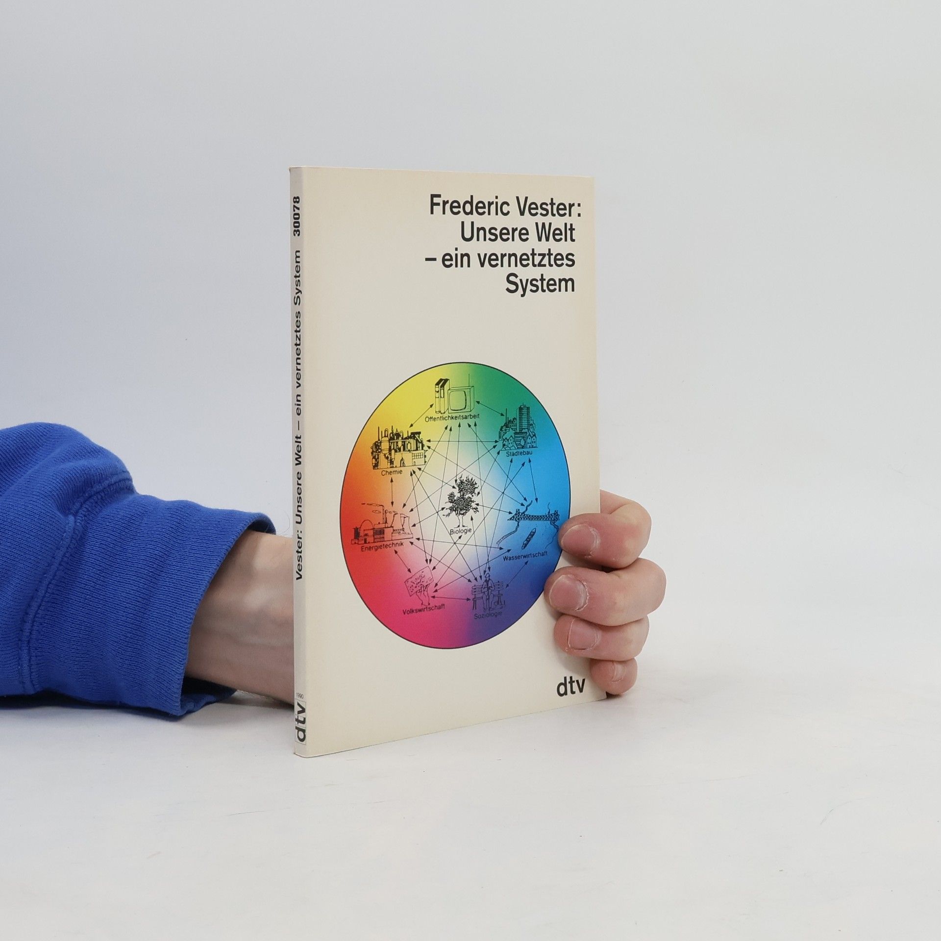 Frederic Vester Unsere Welt - ein vernetztes System