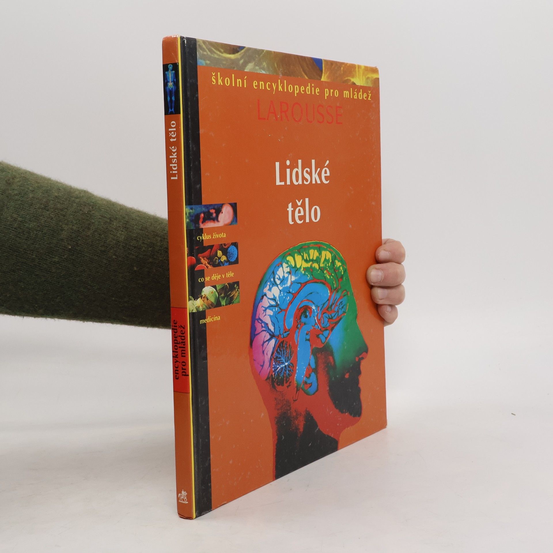 Autorenkollektiv Lidské tělo: Encyklopedie pro mládež