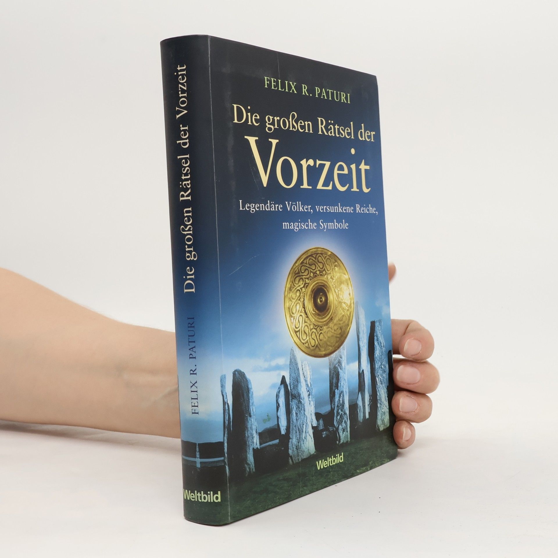 Felix R. Paturi Die großen Rätsel der Vorzeit