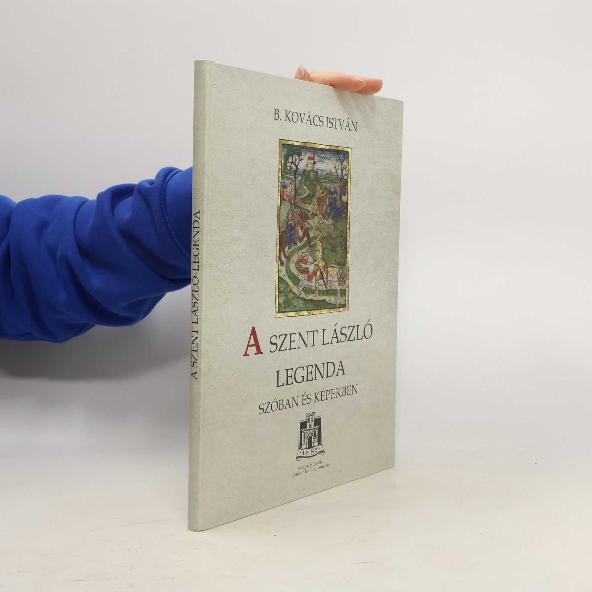 István B. Kovács A Szent László legenda