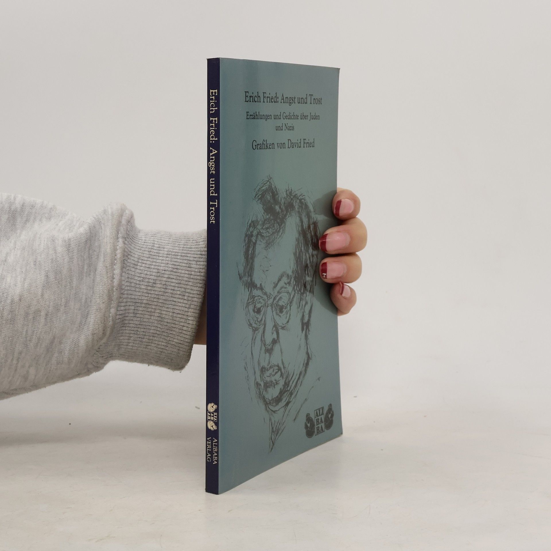 Erich Fried Angst und Trost. Erzählungen und Gedichte über Juden und Nazis