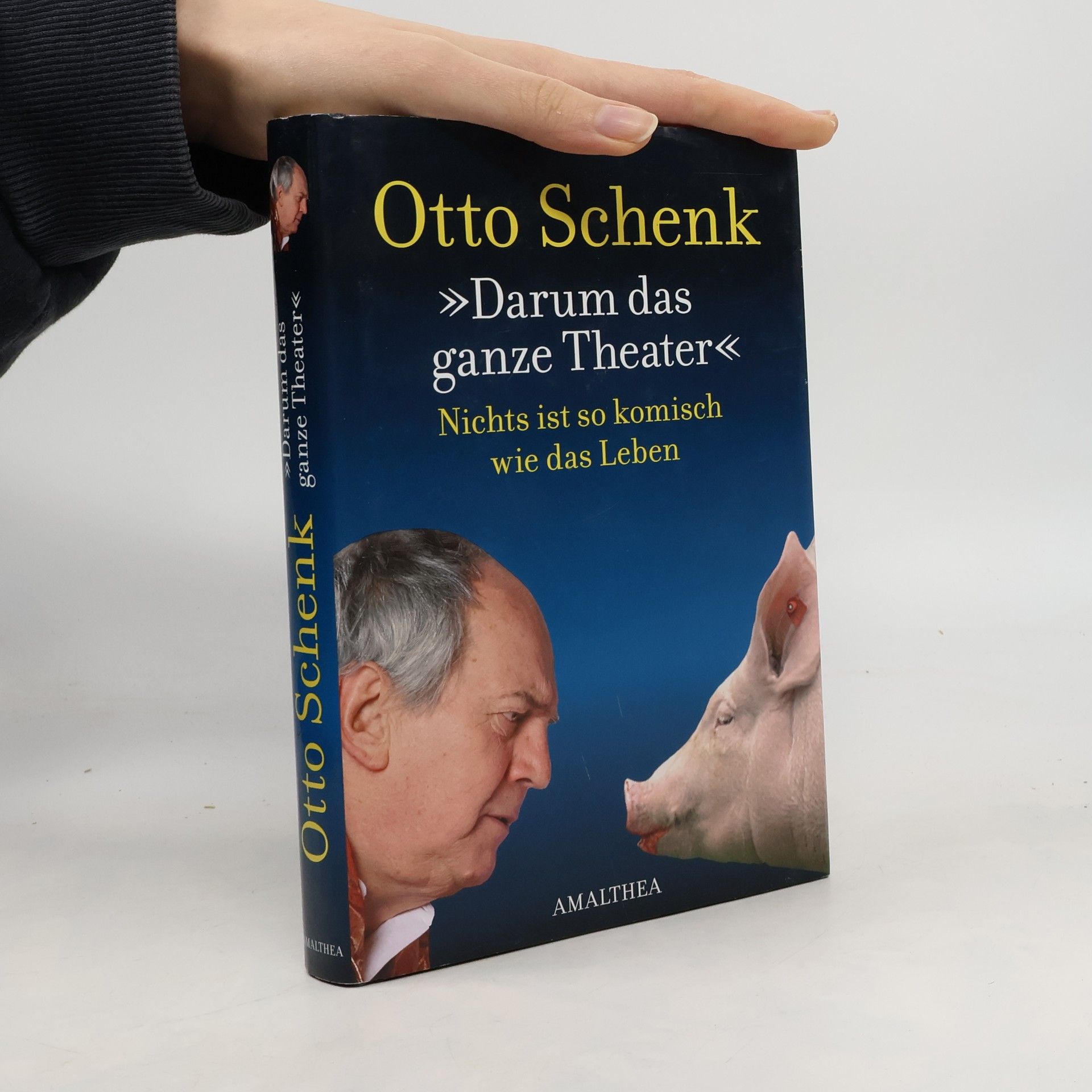 Otto Schenk Darum das ganze Theater