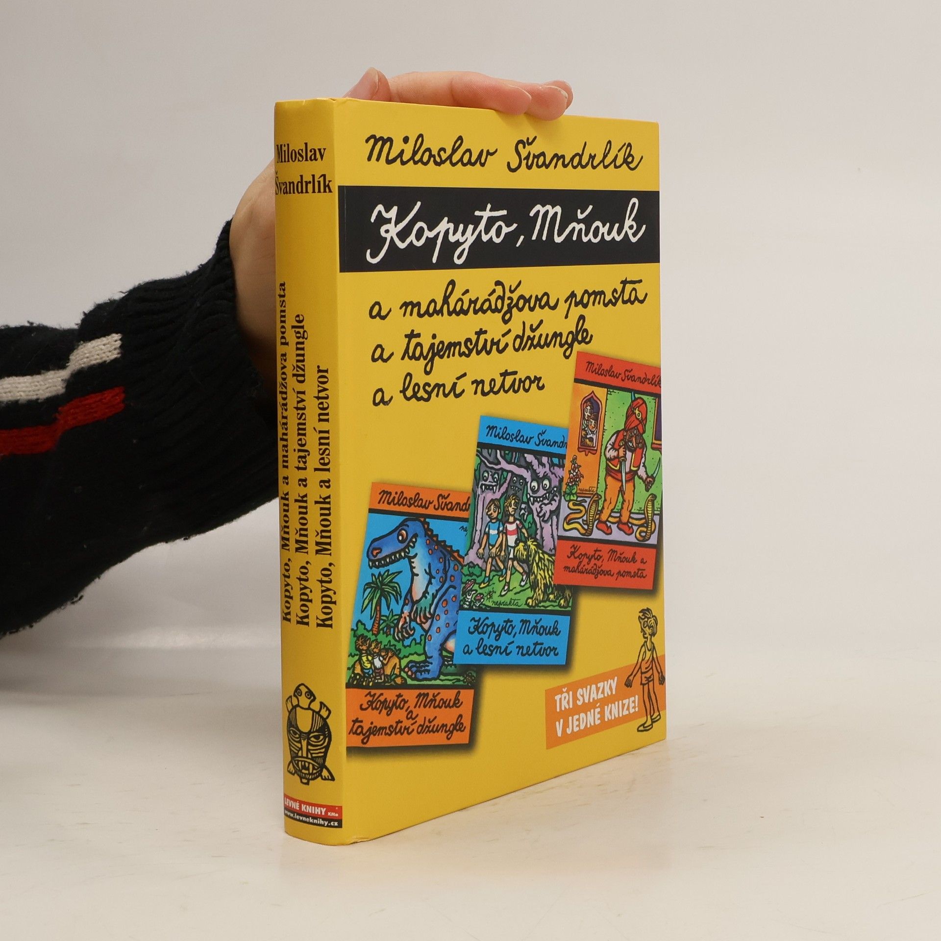 Miloslav Švandrlík Kopyto, Mňouk a mahárádžova pomsta ; Kopyto, Mňouk a tajemství džungle ; Kopyto, Mňouk a lesní netvor