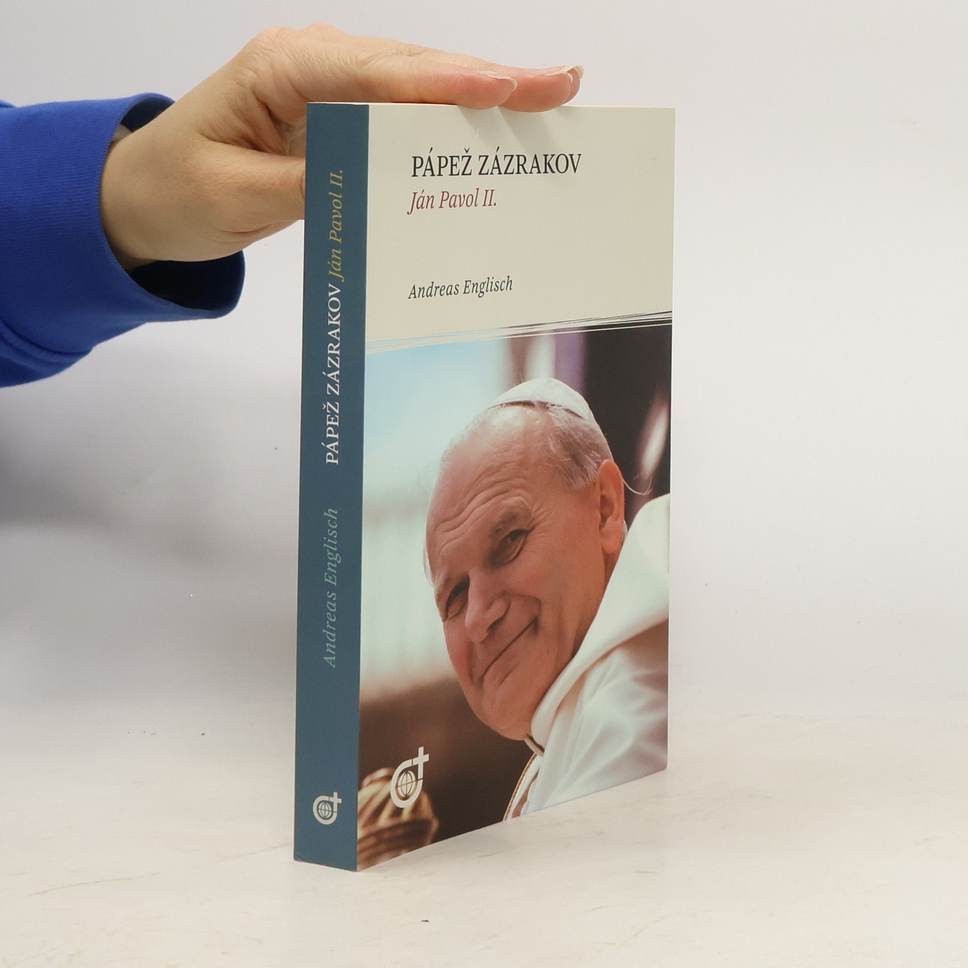 Andreas Englisch Pápež zázrakov. Ján Pavol II.