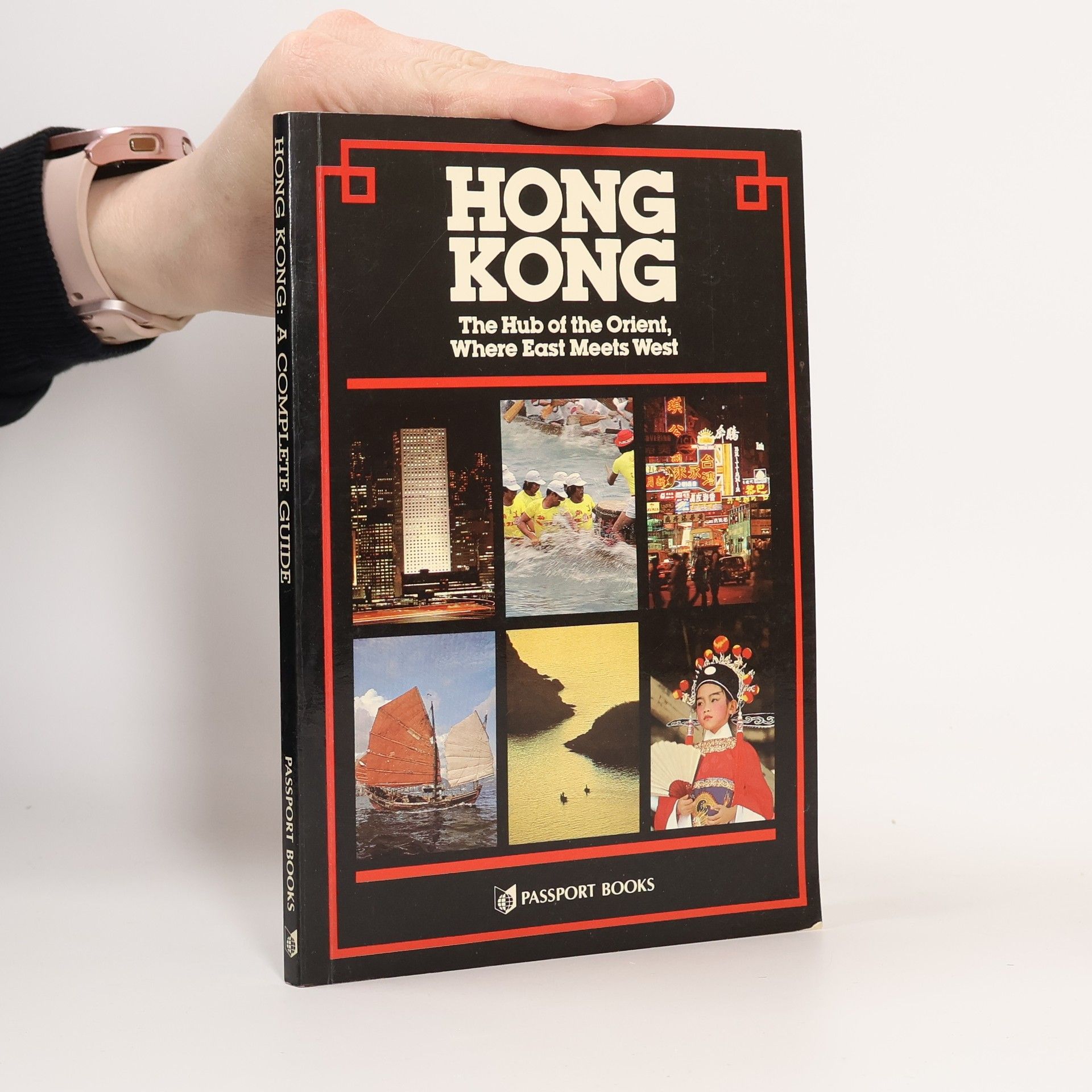 Collectif d'auteurs Hong Kong: The Hub of the Orient, Where East Meets West