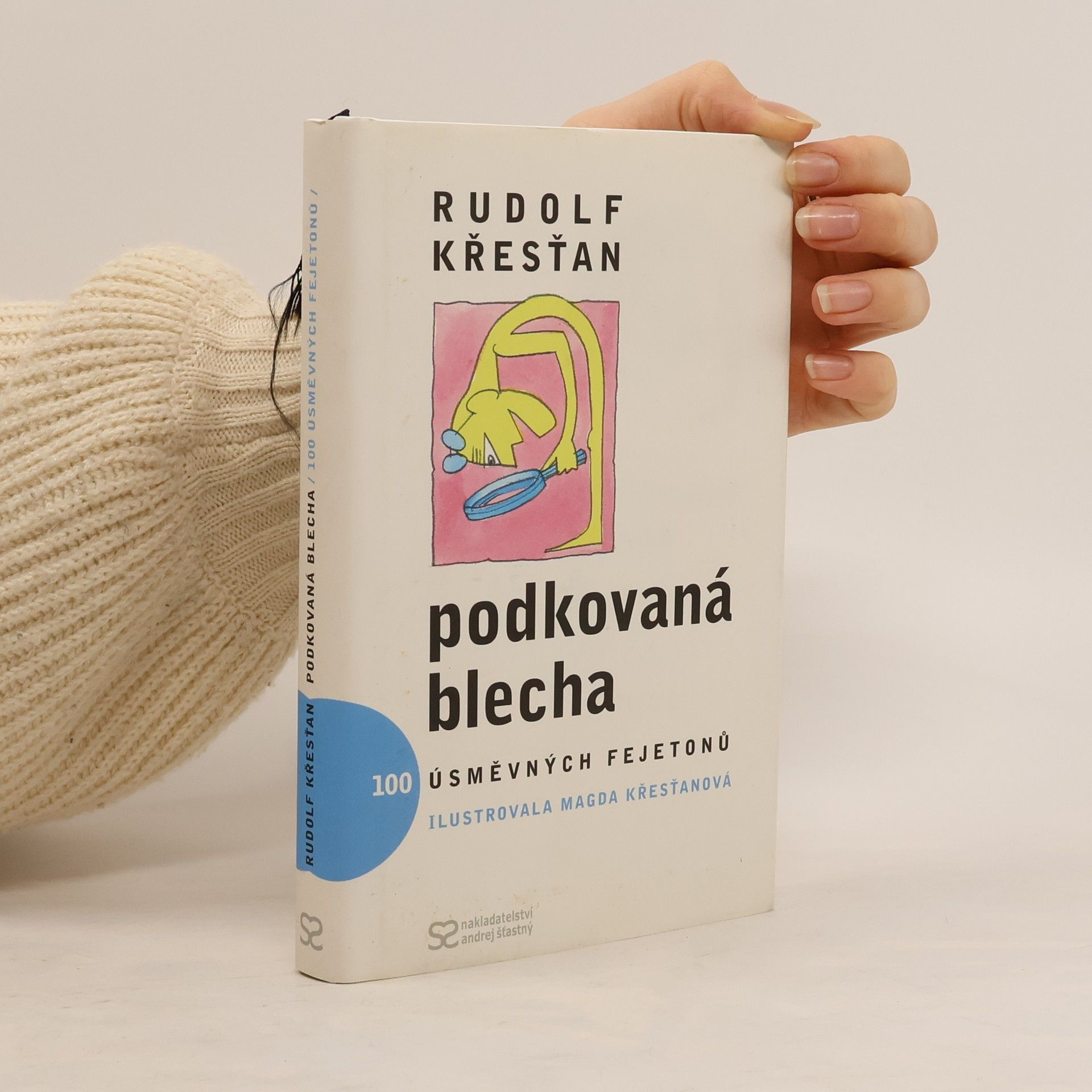 Rudolf Křesťan Podkovaná blecha : 100 úsměvných fejetonů