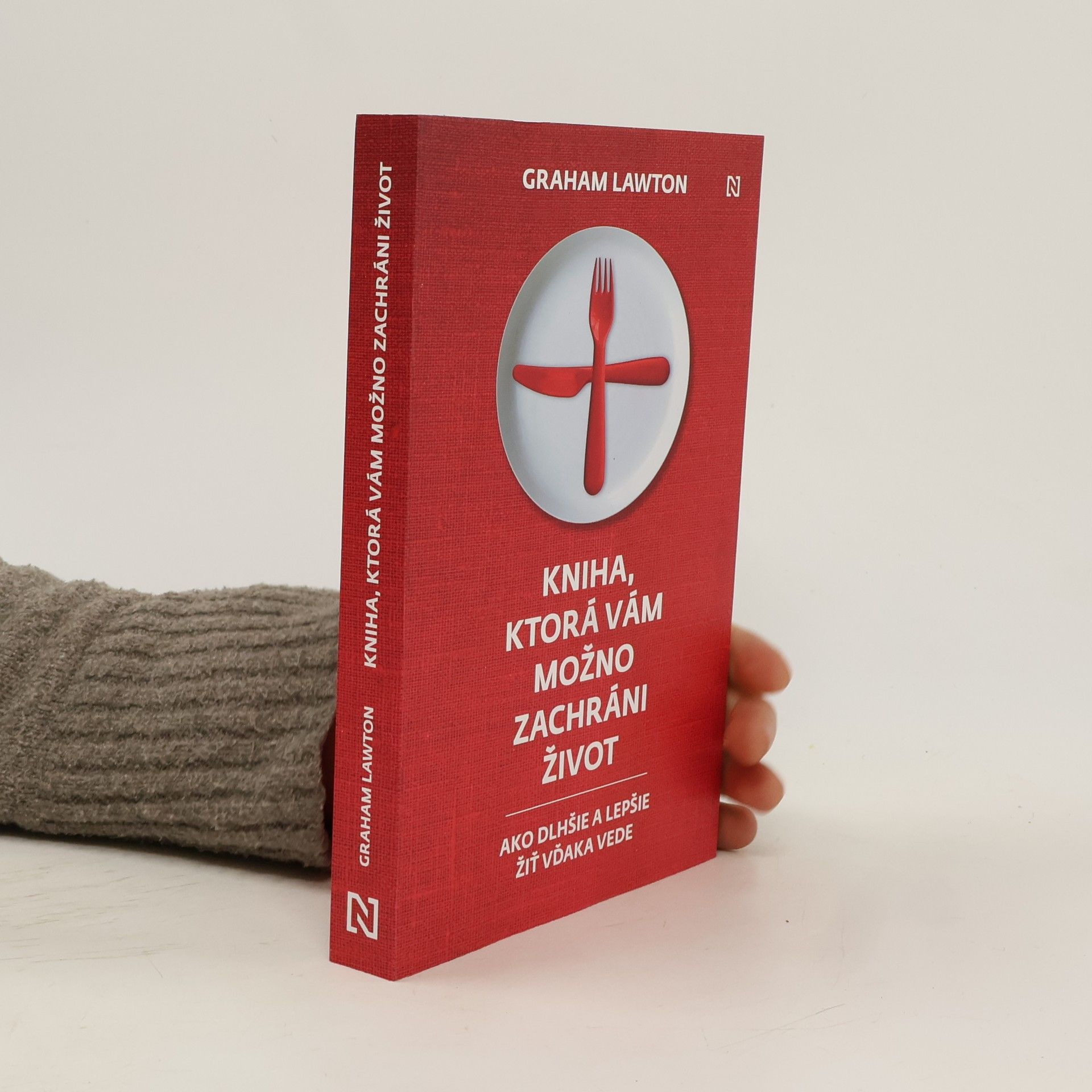 Graham Lawton Kniha, ktorá vám možno zachráni život: Ako dlhšie a lepšie žiť vďaka vede