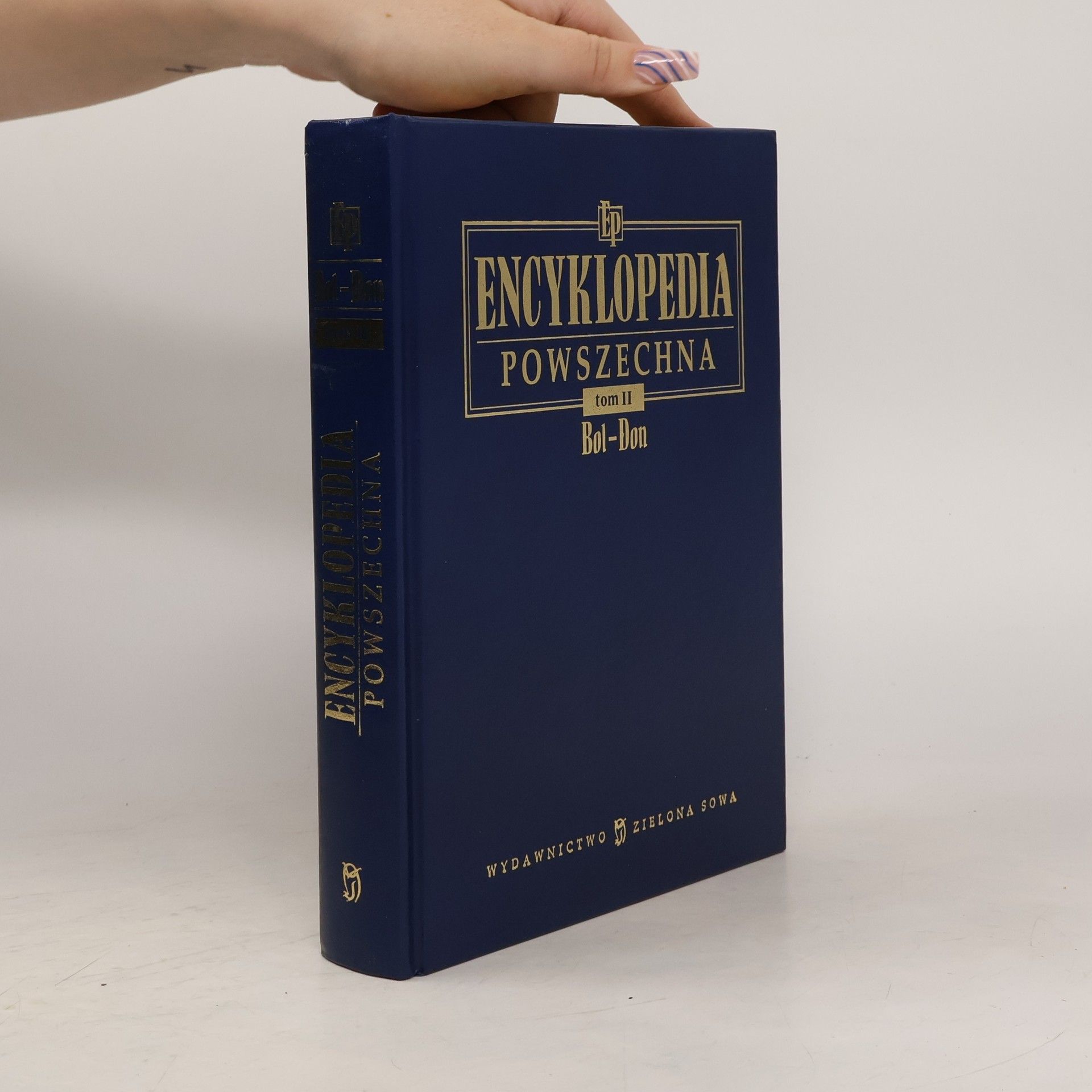 Autorenkollektiv Encyklopedia Powszechna. Tom II. Bol-Don