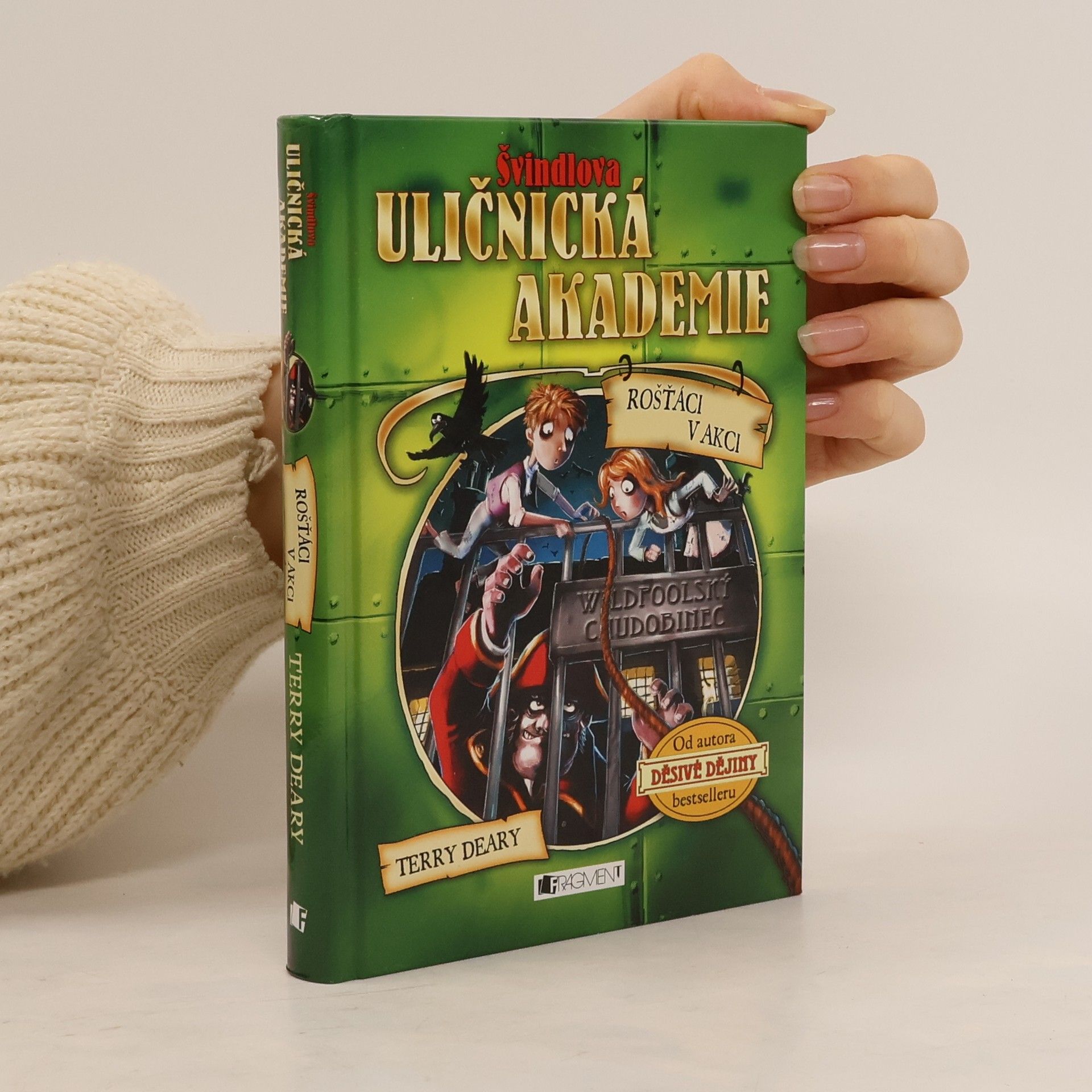 Terry Deary Rošťáci v akci : Švindlova uličnická akademie