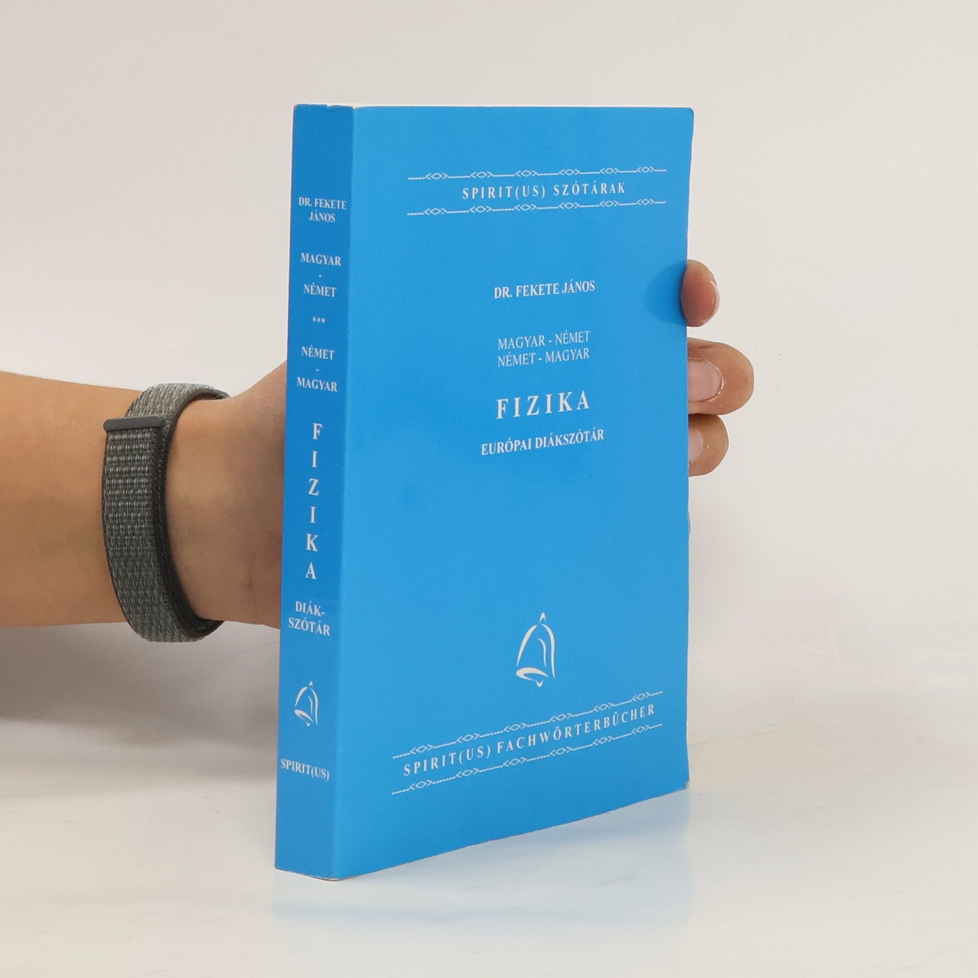 János Fekete Fizika magyar-német, német-magyar európai diákszótár