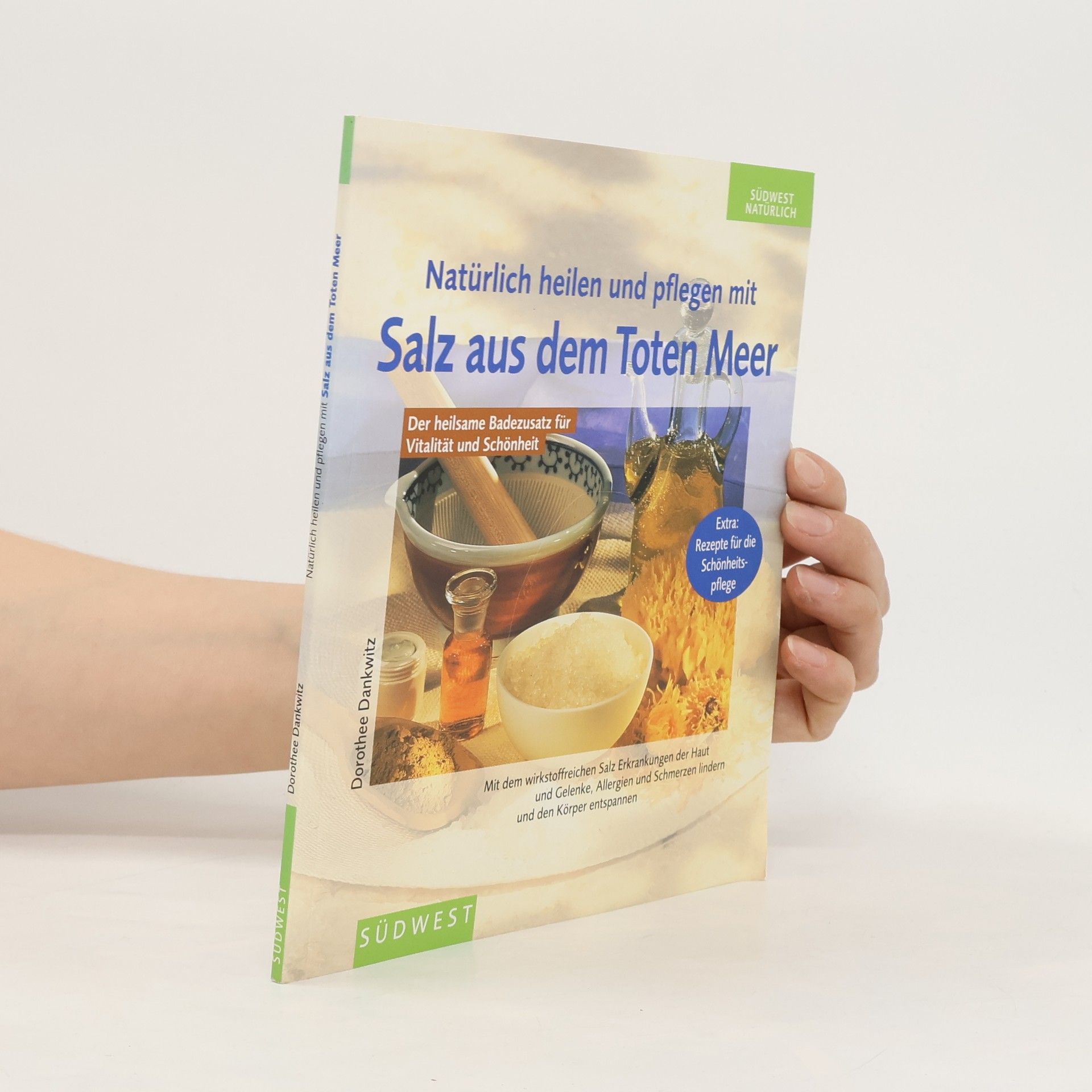 Natürlich heilen und pflegen mit Salz aus dem Toten Meer