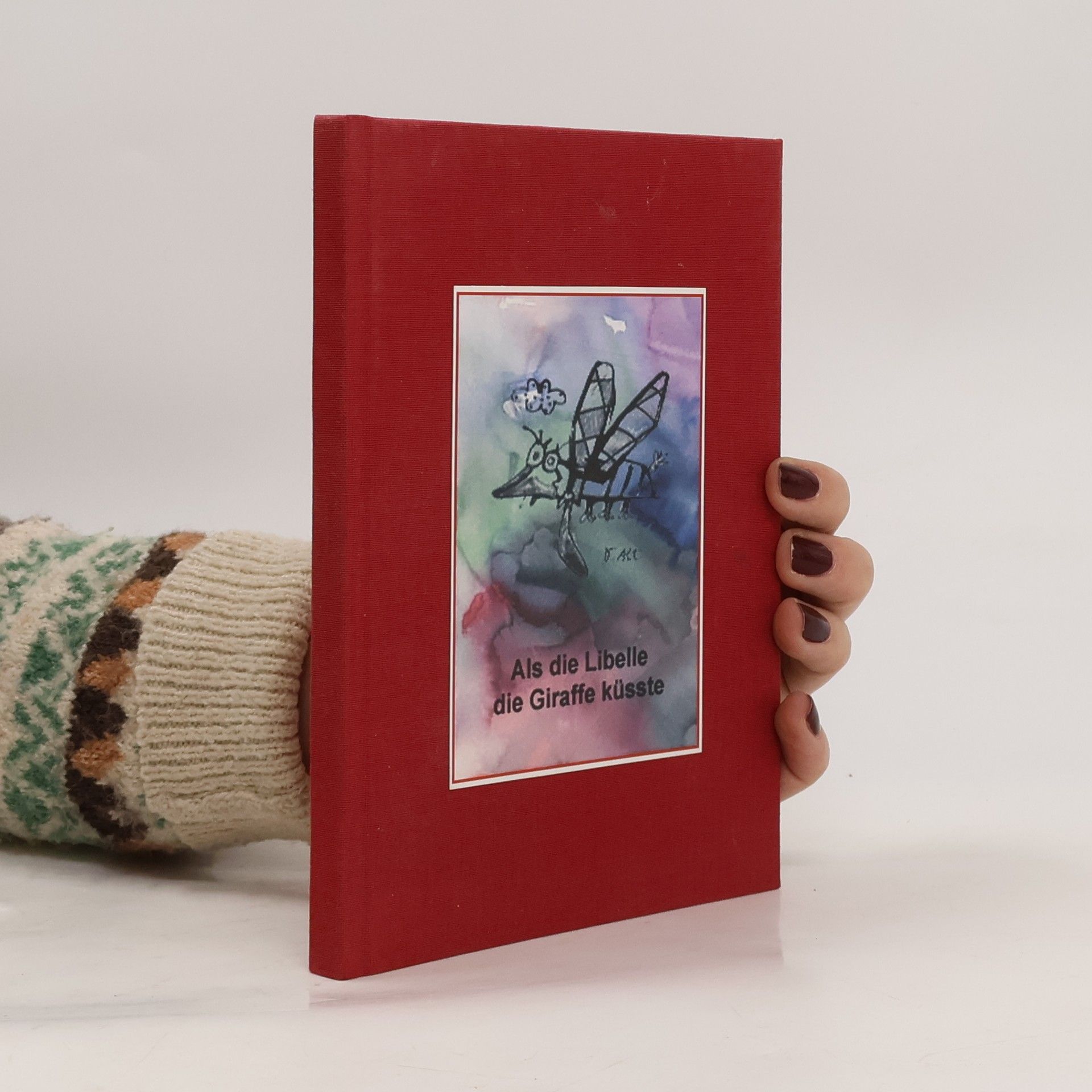 Collectif d'auteurs Als die Libelle die Giraffe küsste