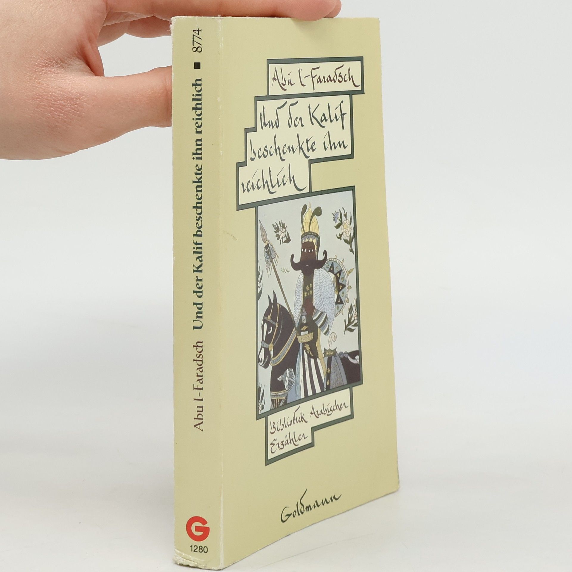 ʿAlī Ibn-al-Ḥusain Abu-'l-Faraǧ al-Iṣfahānī Und der Kalif beschenkte ihn reichlich