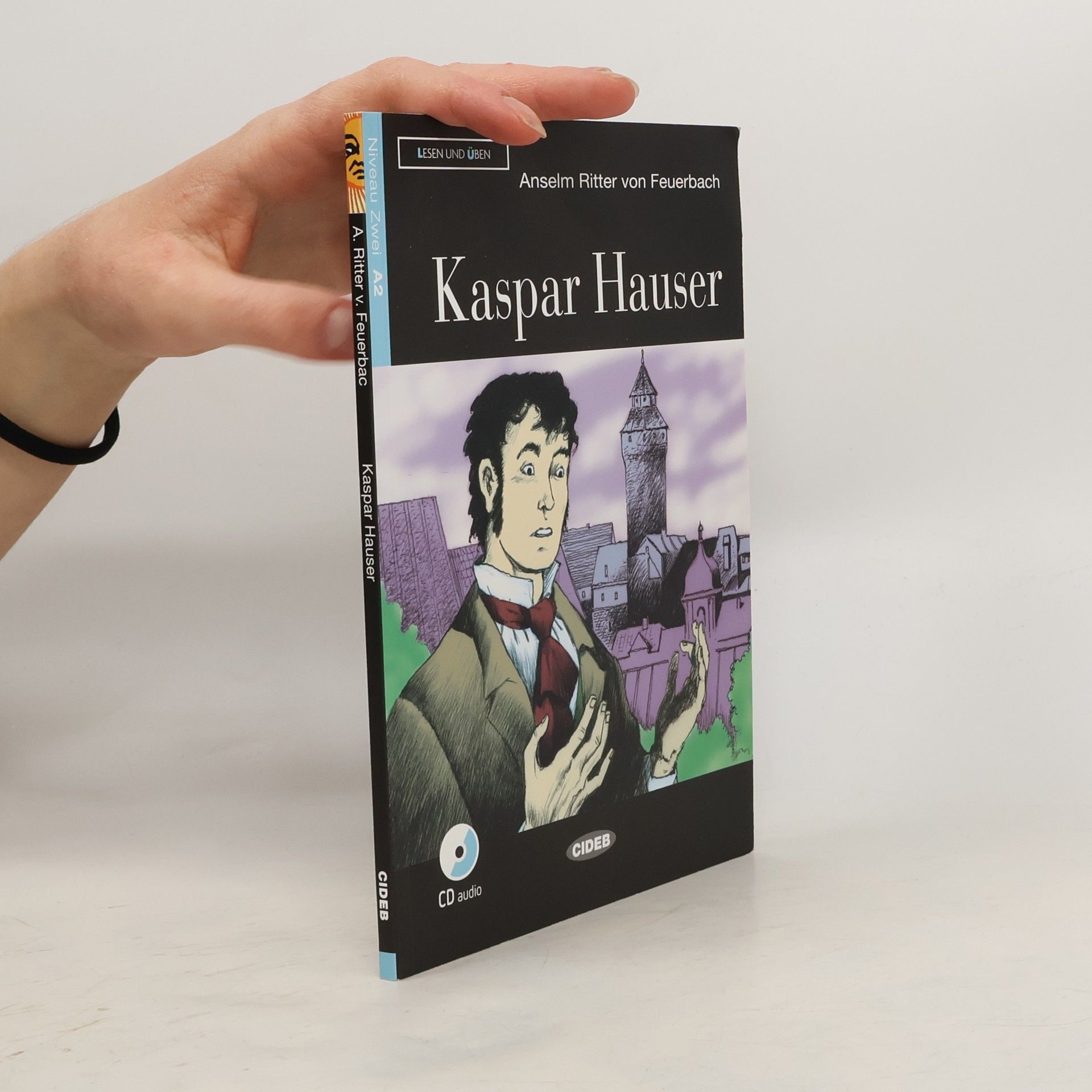 Anselm Ritter von Feuerbach Kaspar Hauser