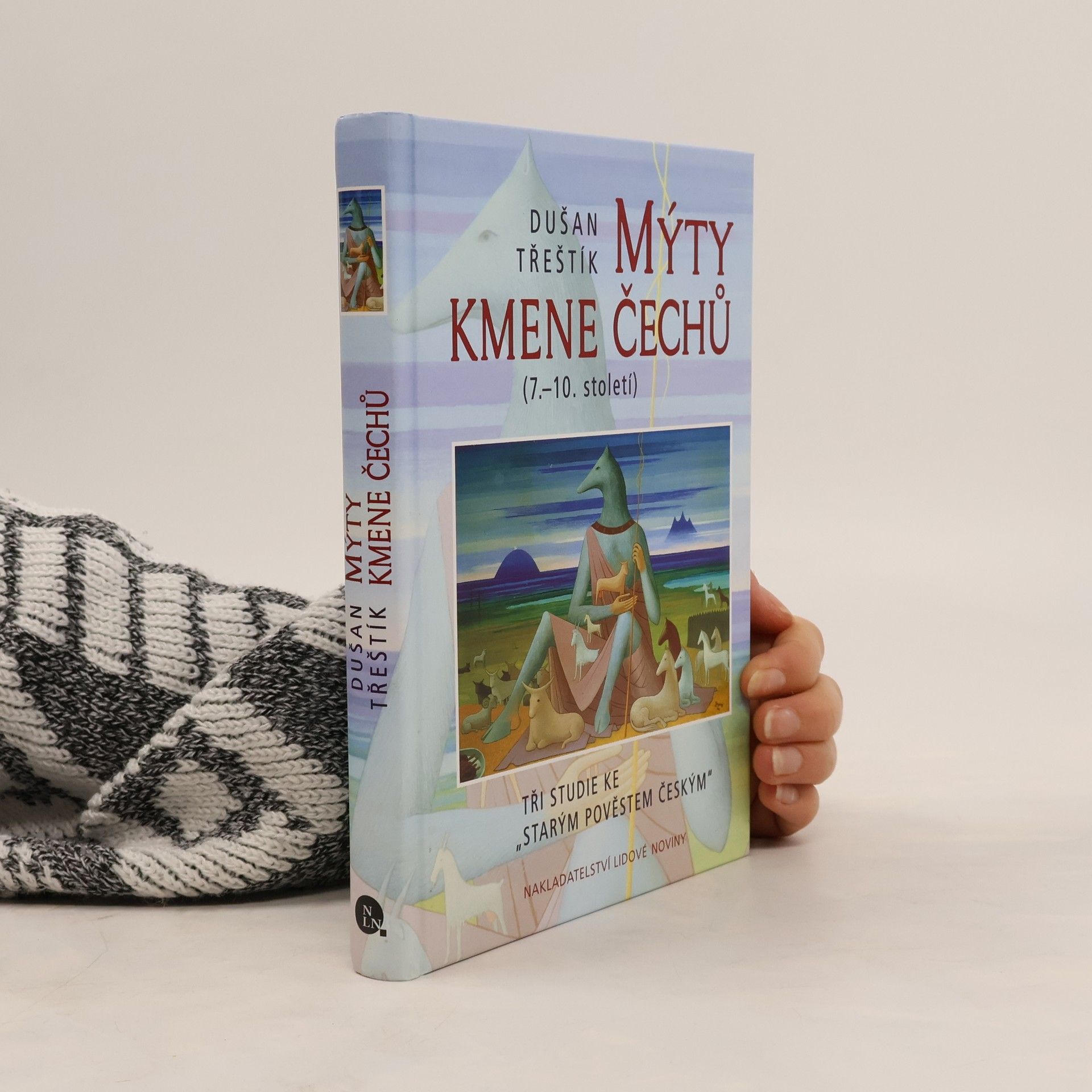 Dušan Třeštík Mýty kmene Čechů