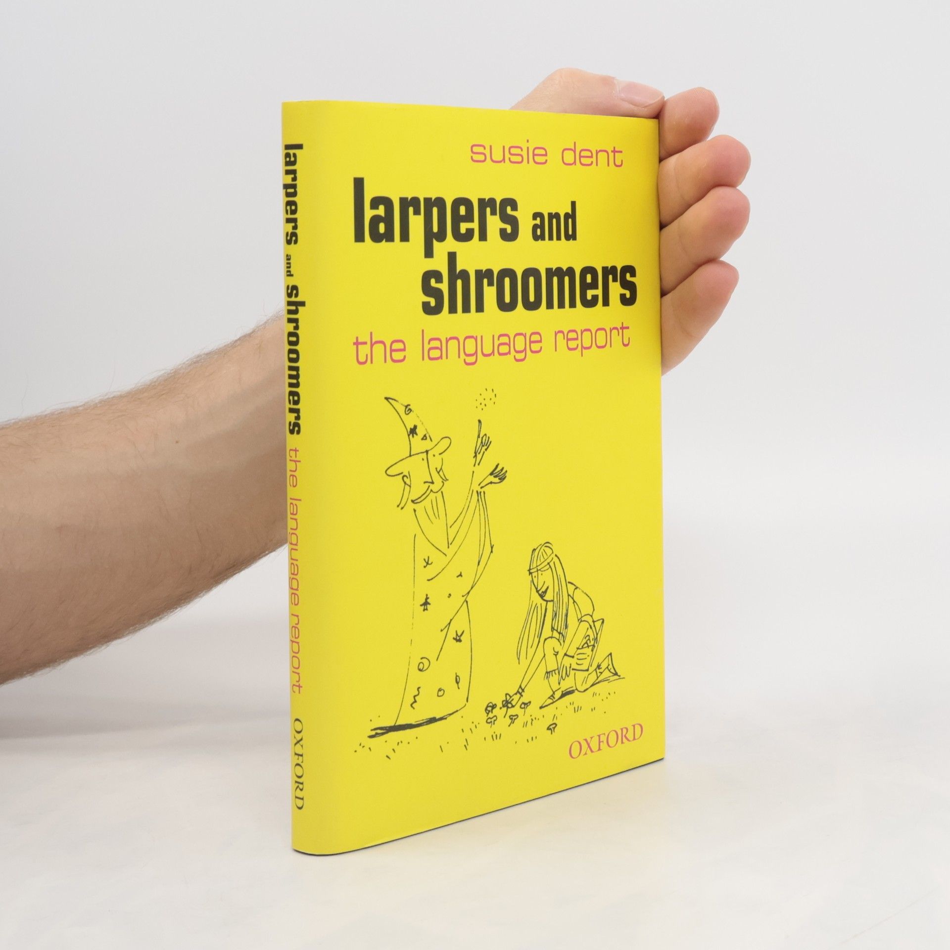 Susie Dent Larpers and Shroomers