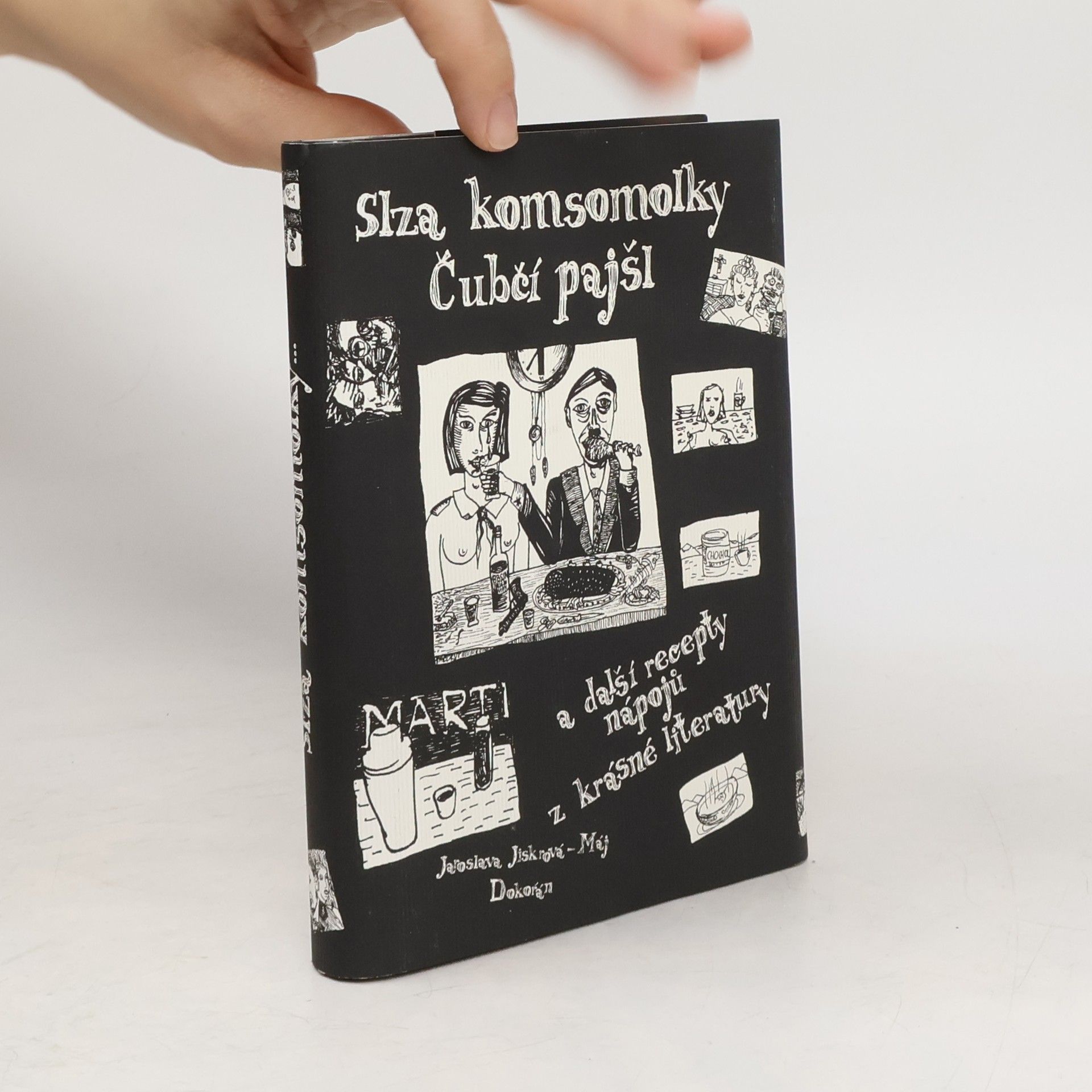 Jaroslava Jiskrová Slza komsomolky, čubčí pajšl a další recepty nápojů z krásné literatury