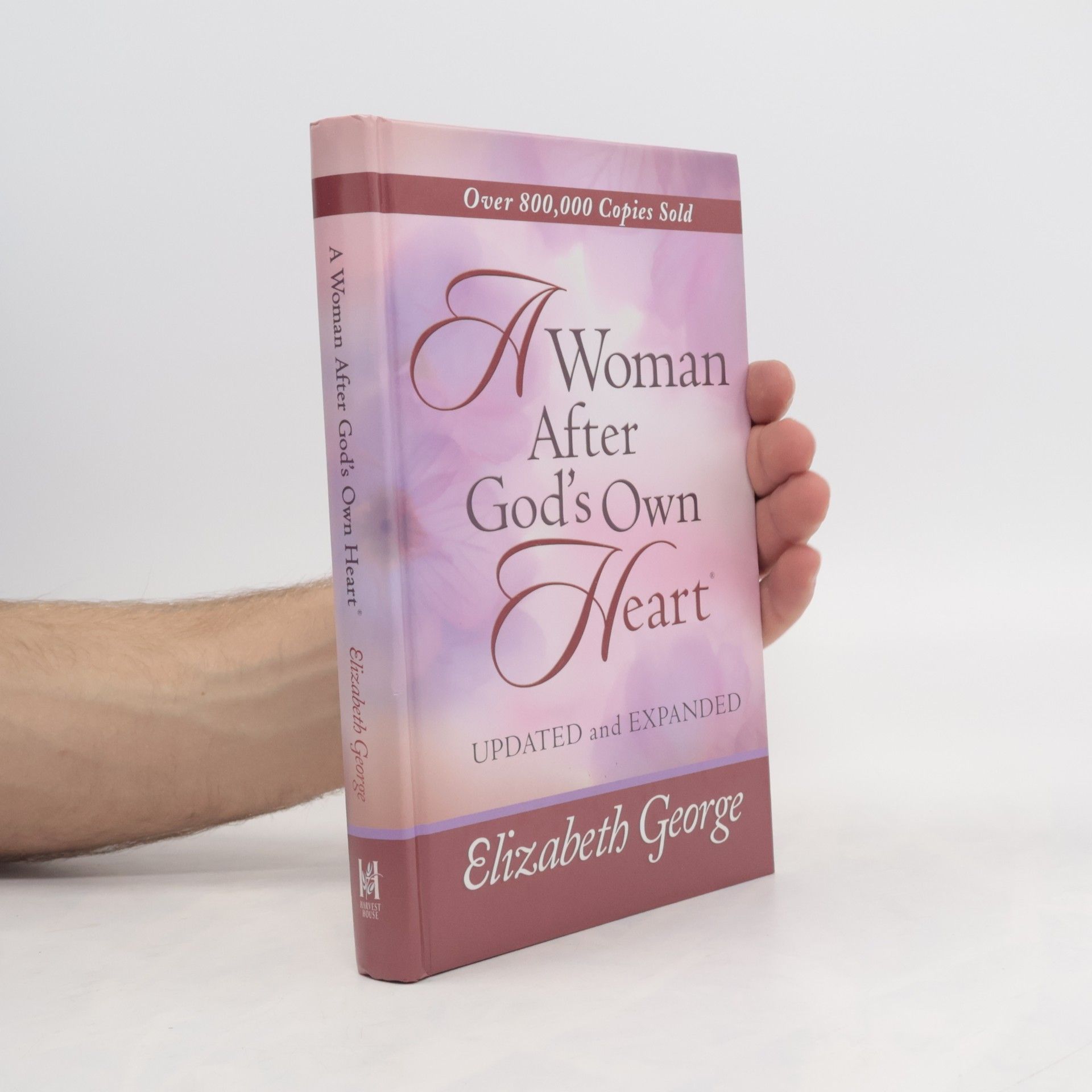 Elizabeth George A Woman After God's Own Heart - Updated and Expanded - Deluxe Edition