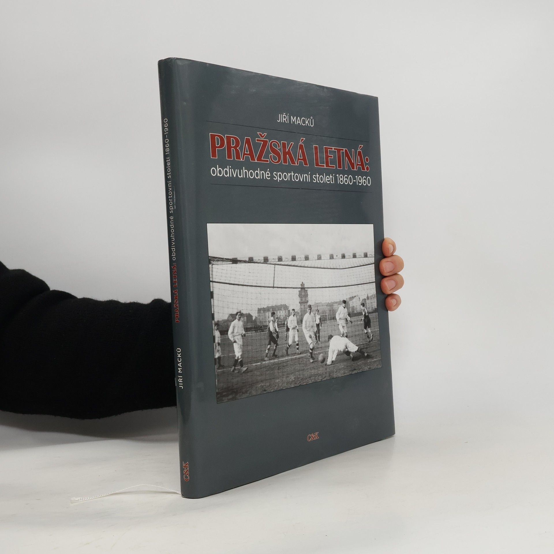 Pražská Letná. Obdivuhodné sportovní století 1860-1960