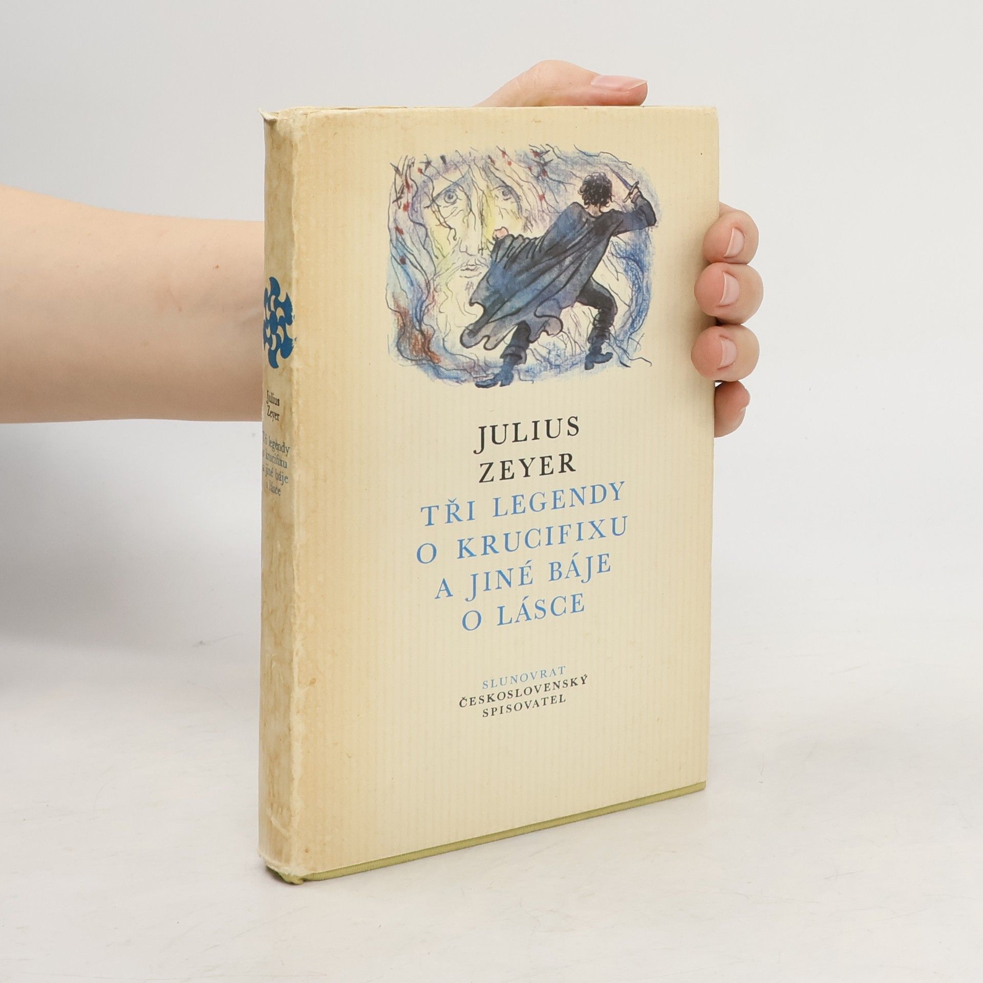 Julius Zeyer Tři legendy o krucifixu a jiné báje o lásce