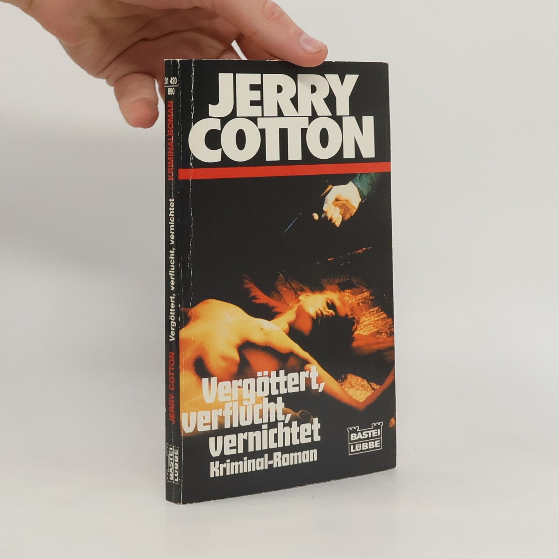 Jerry Cotton Jerry Cotton: Vergöttert, verflucht, vernichtet