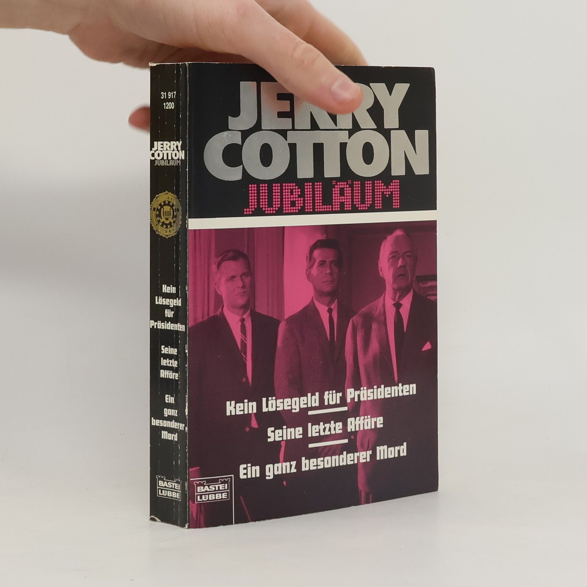 Jerry Cotton Jerry Cotton. Kein Lösegeld für Präsidenten - Seine letzte Affäre - Ein ganz besonderer Mord