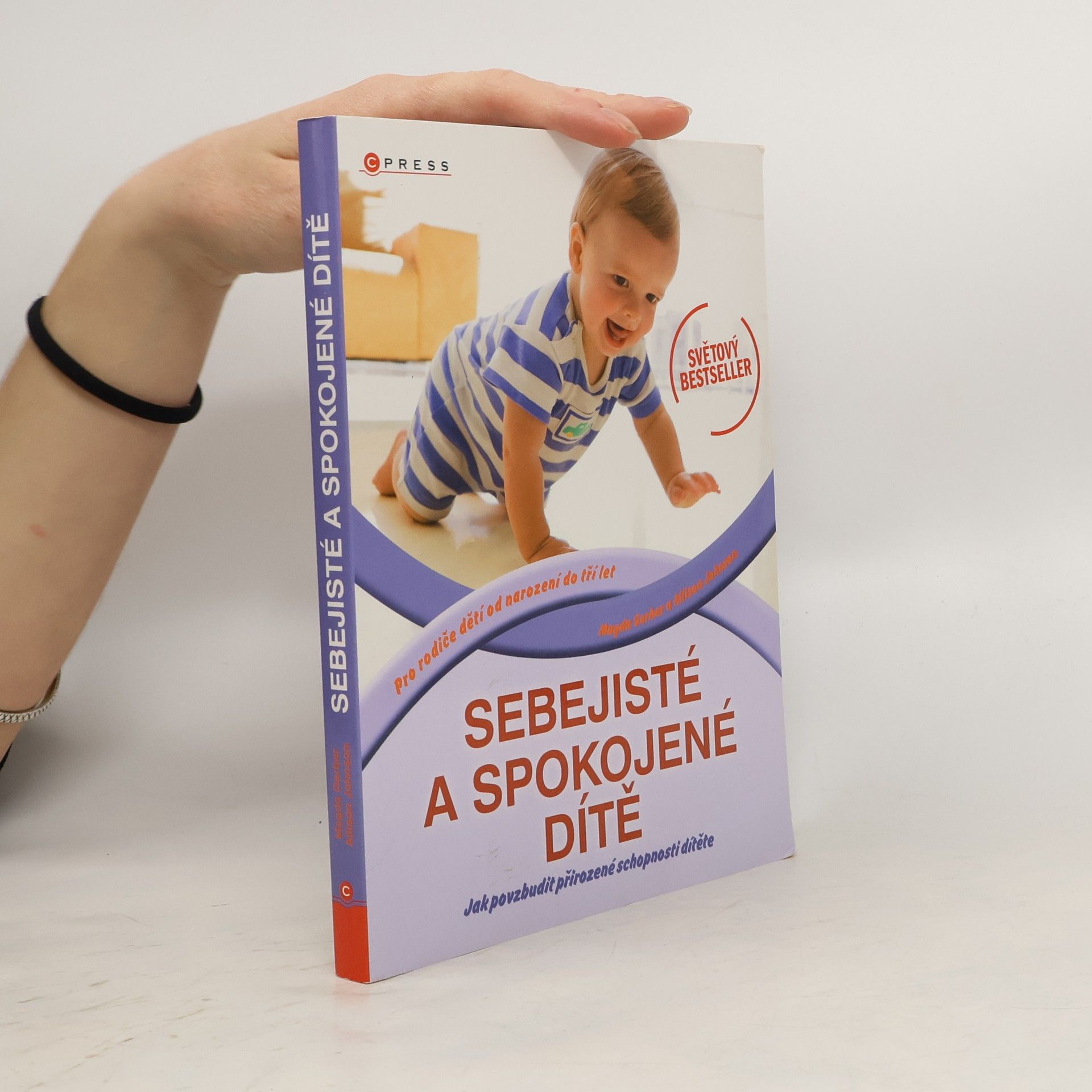 Magda Gerber Sebejisté a spokojené dítě. Jak povzbudit přirozené schopnosti dítěte