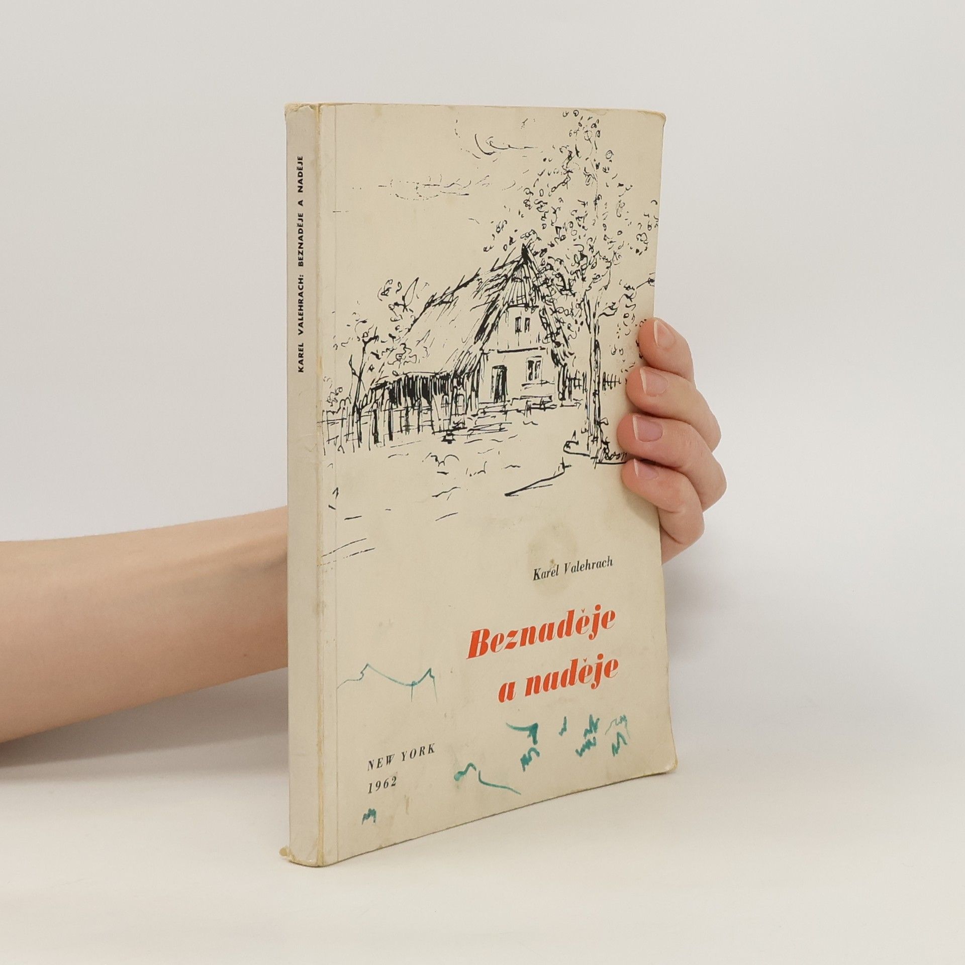 Karel Valehrach Beznaděje a naděje