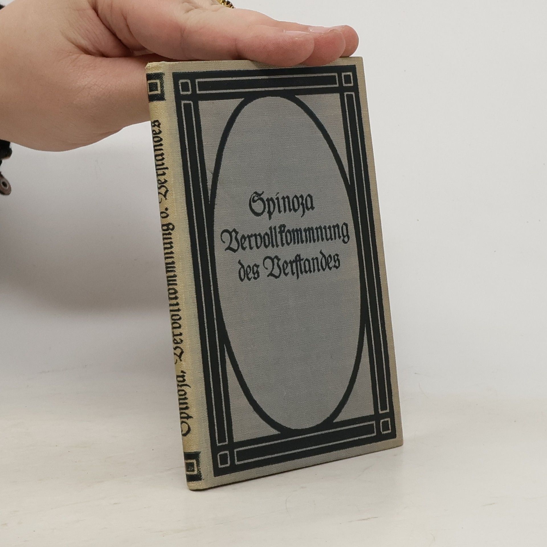 Benedictus de Spinoza Abhandlung über die Verbesserung des Verstandes