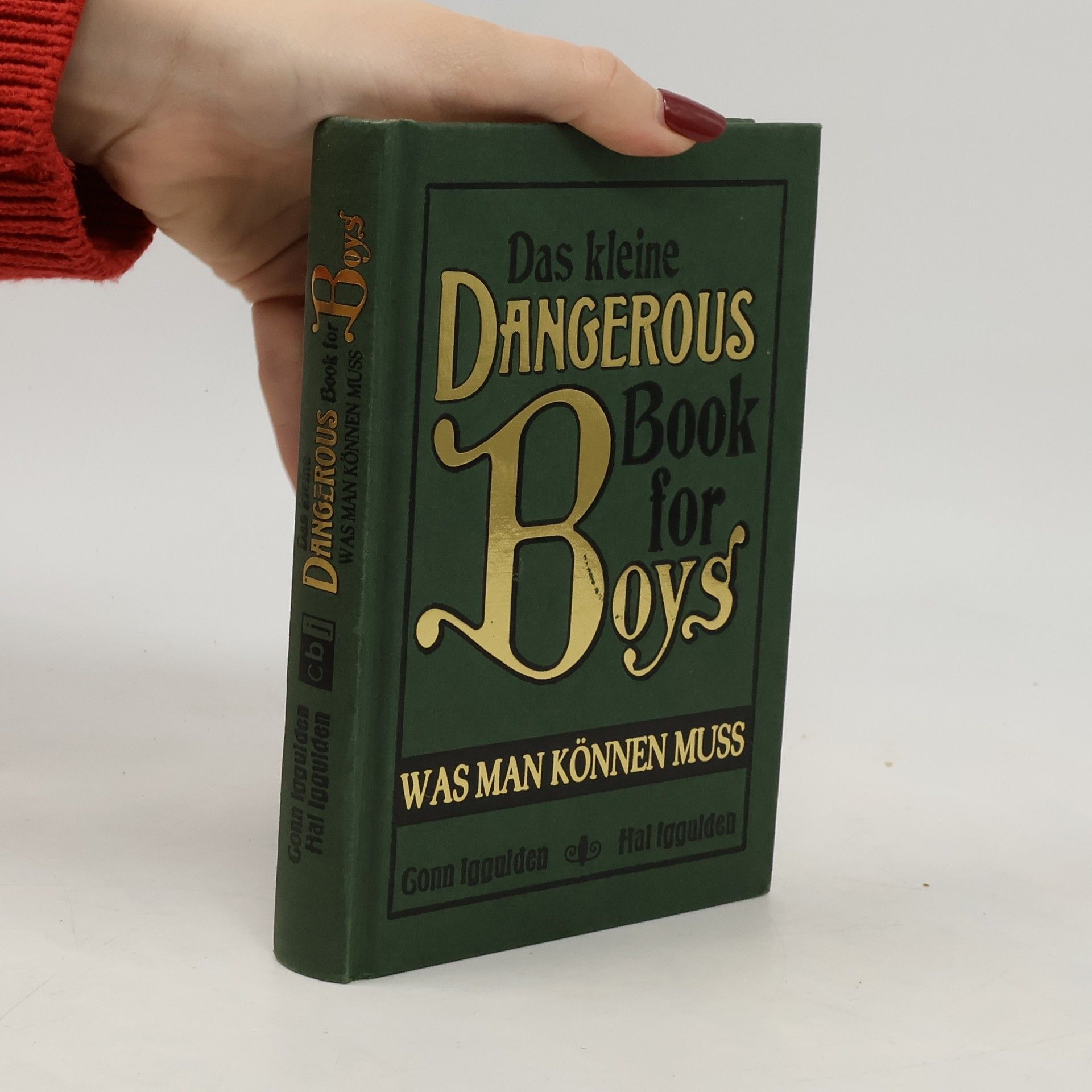 Conn Iggulden Das kleine dangerous book for boys - was man können muss